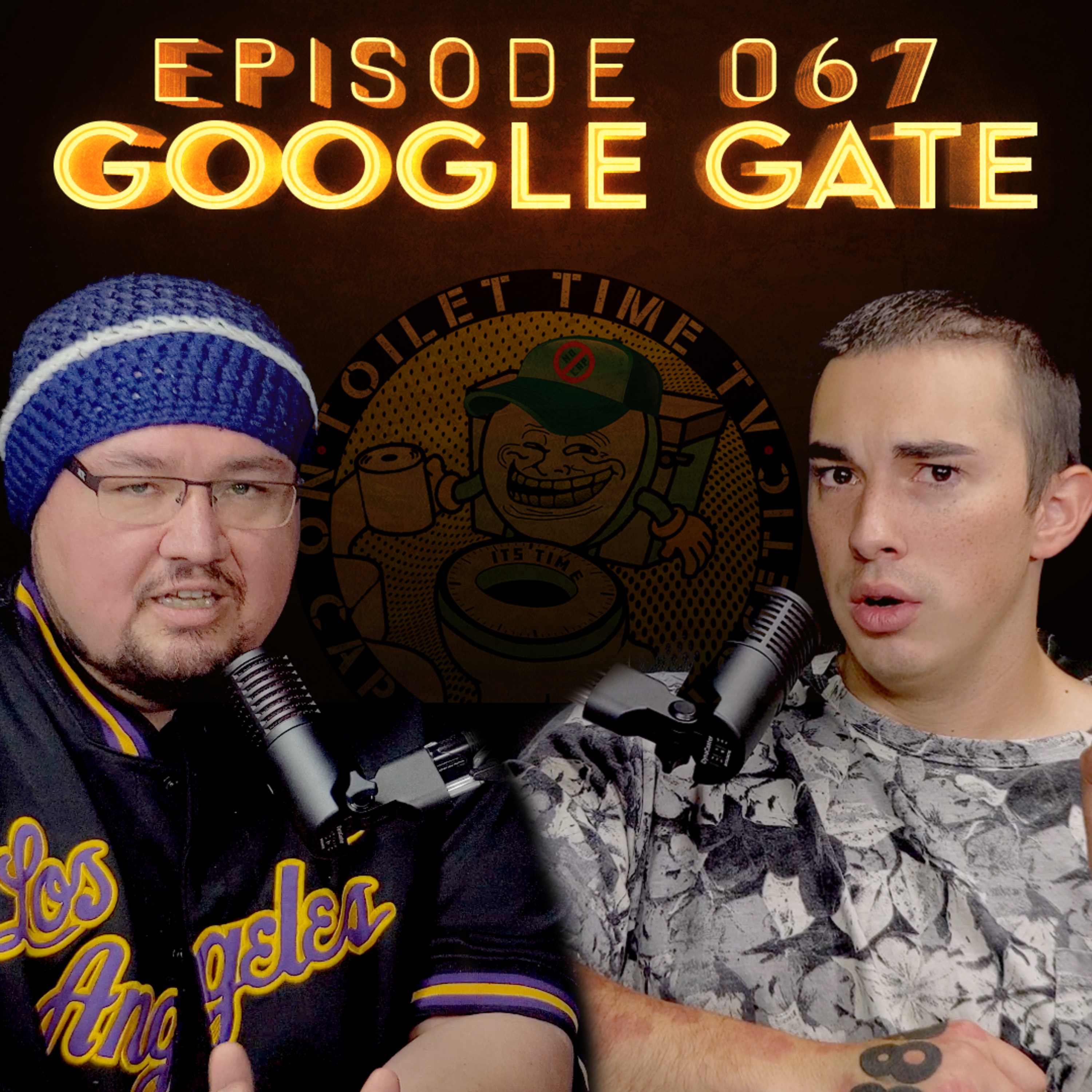 Toilet Time TV - Episode 067 - Google Gate