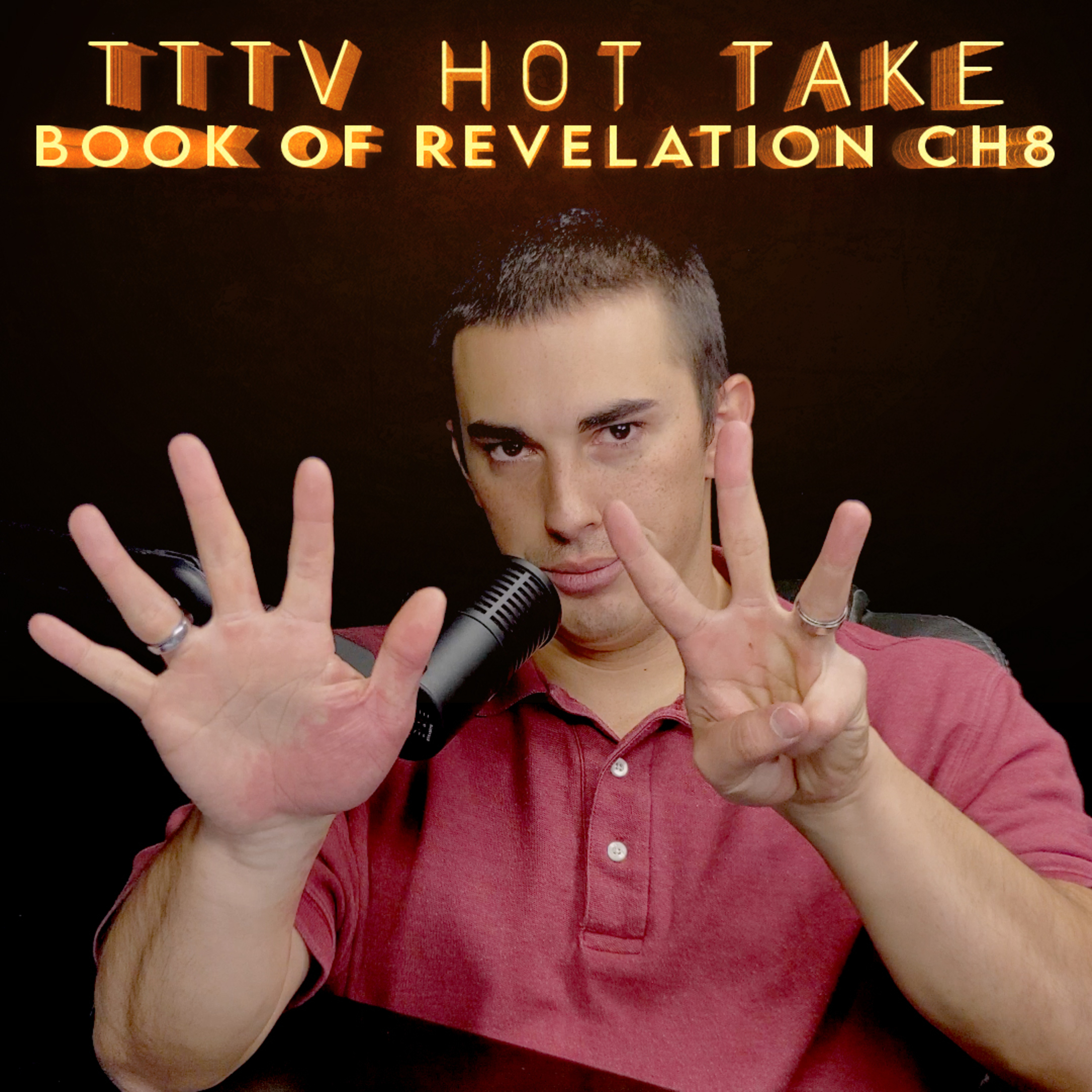 TTTV Hot Take - The Book of Revelation - Chapter 8