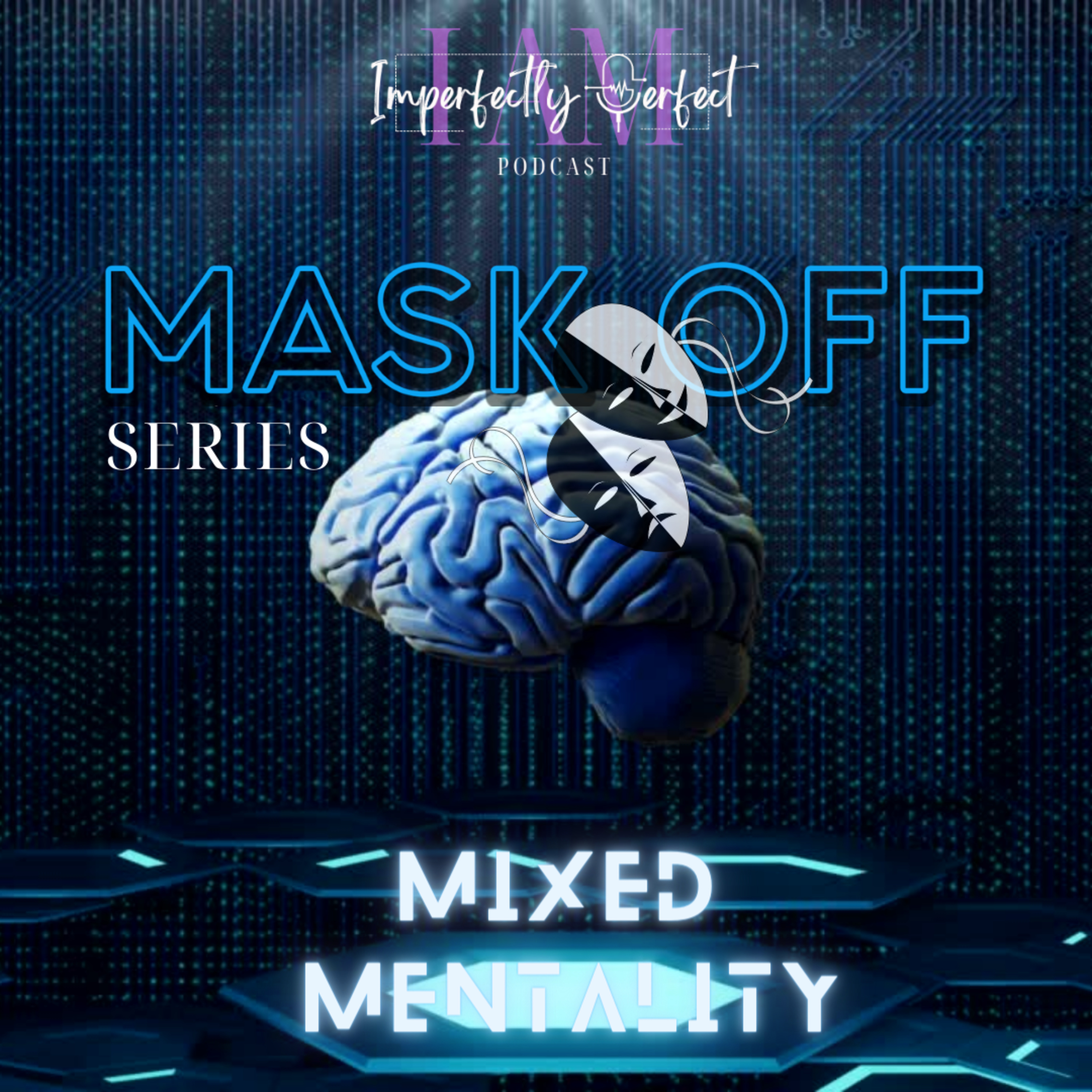 Mask Off Series: Mixed Mentality episode artwork