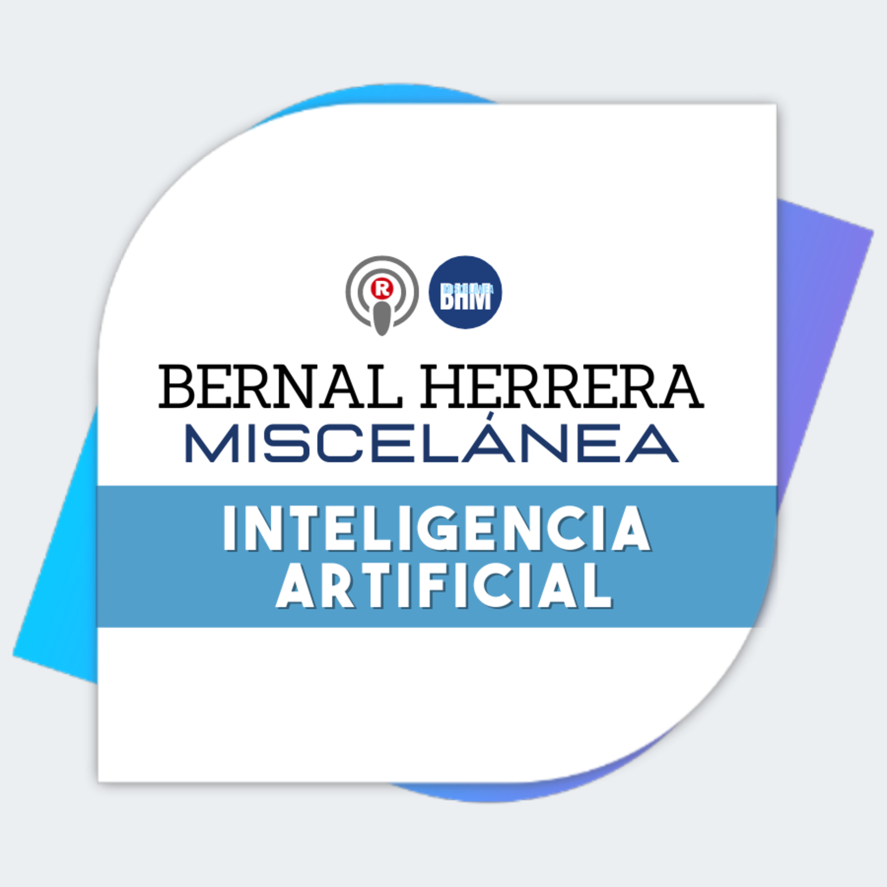 Bernal Herrera: «Retos de la inteligencia artificial 1» en Miscelánea episode artwork