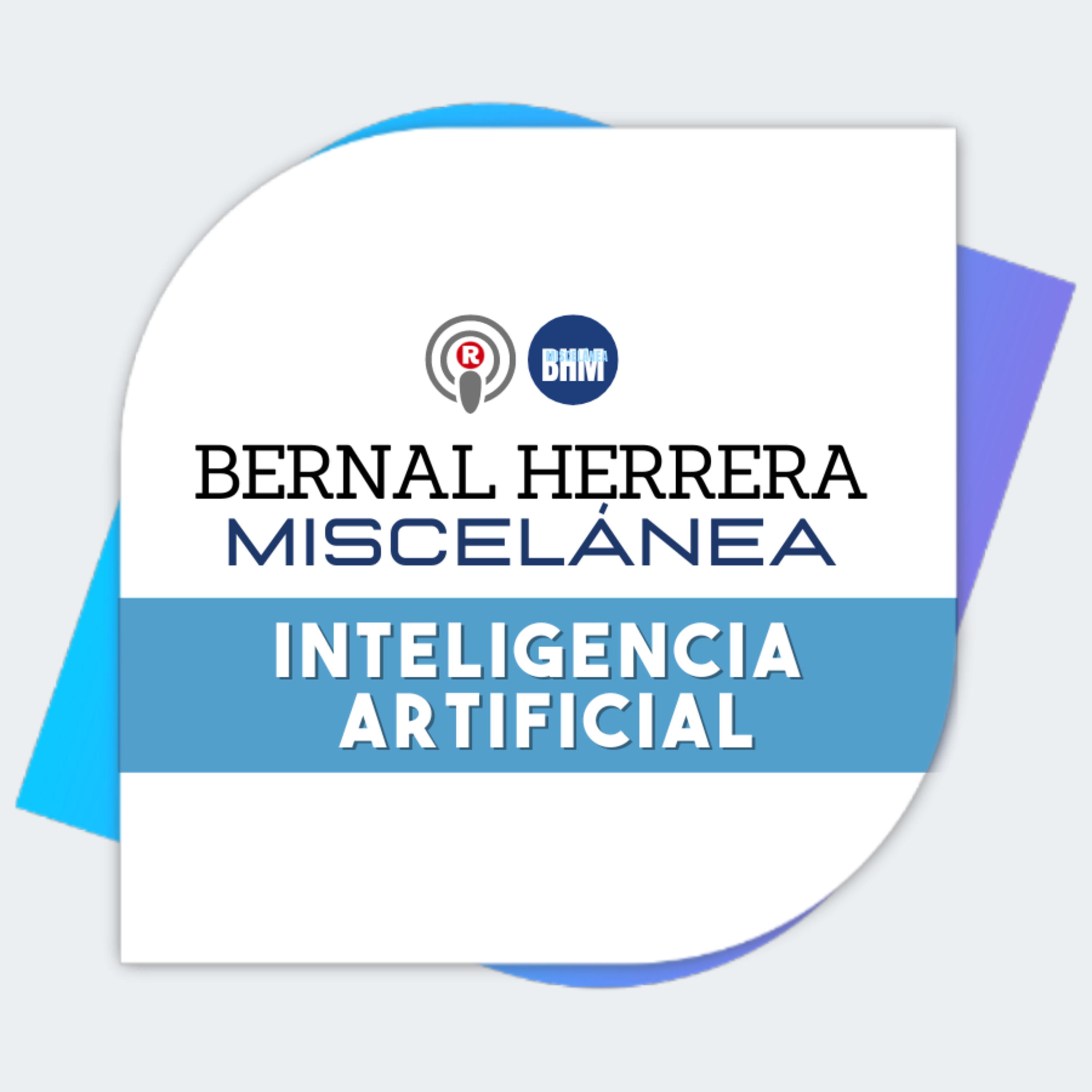 Bernal Herrera: «Retos de la Inteligencia Artificial 2» en Miscelánea episode artwork
