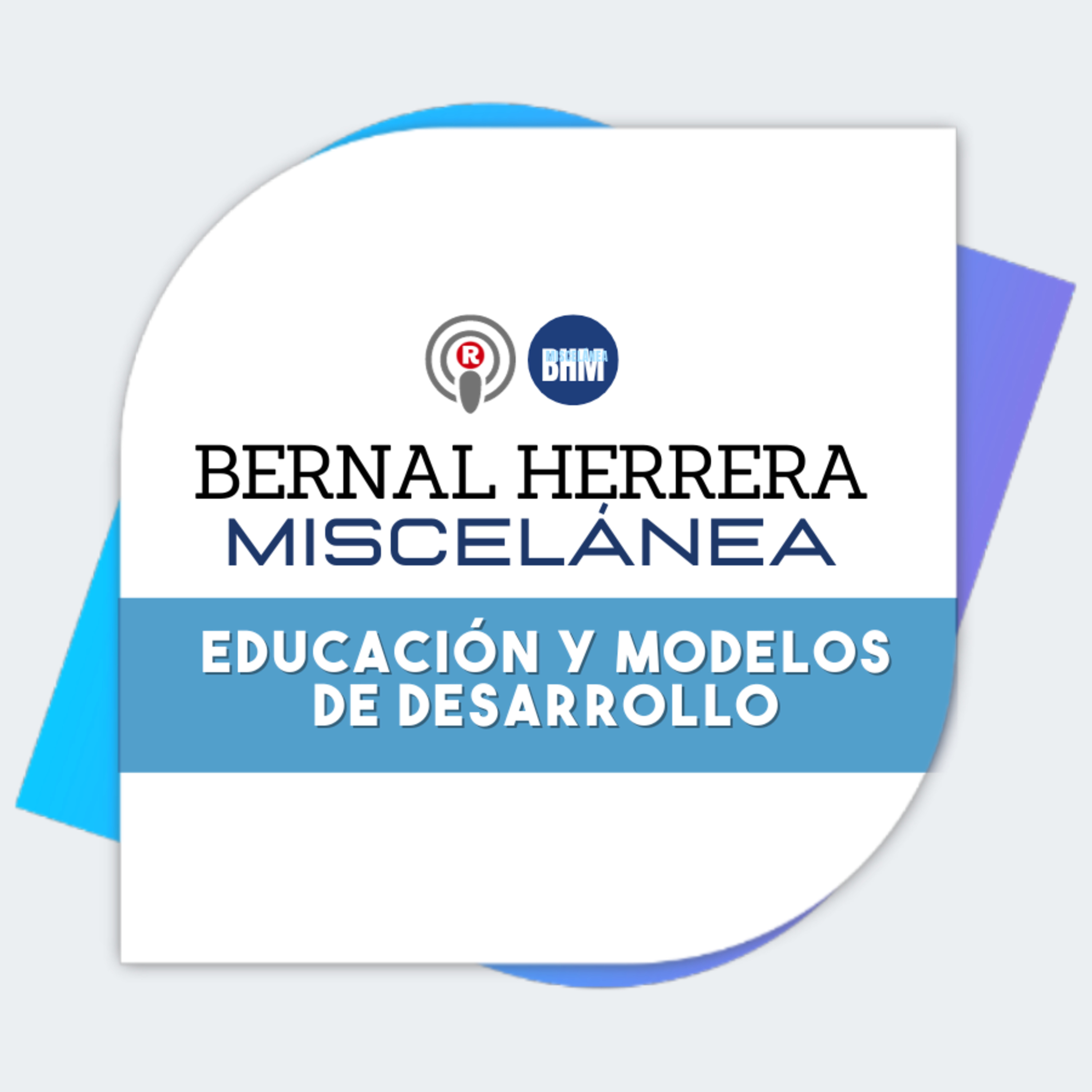 Bernal Herrera: «Educación y modelos de desarrollo en Costa Rica - 3» en Miscelánea episode artwork