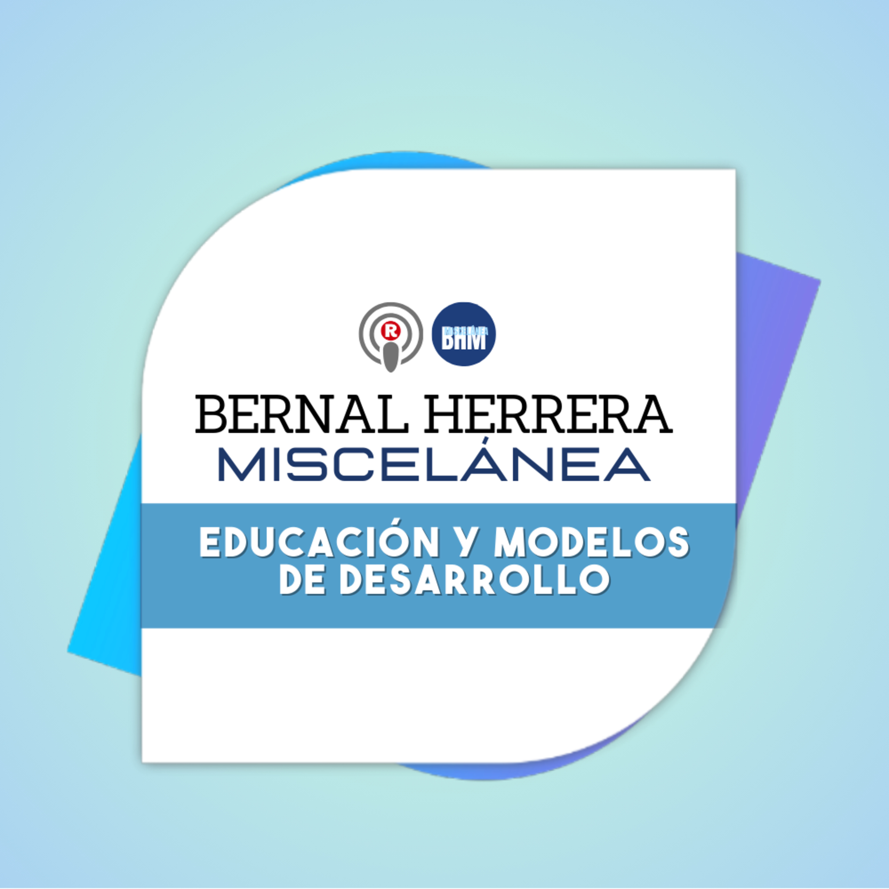 Bernal Herrera: «Educación y modelos de desarrollo en Costa Rica – Final» en Miscelánea  episode artwork