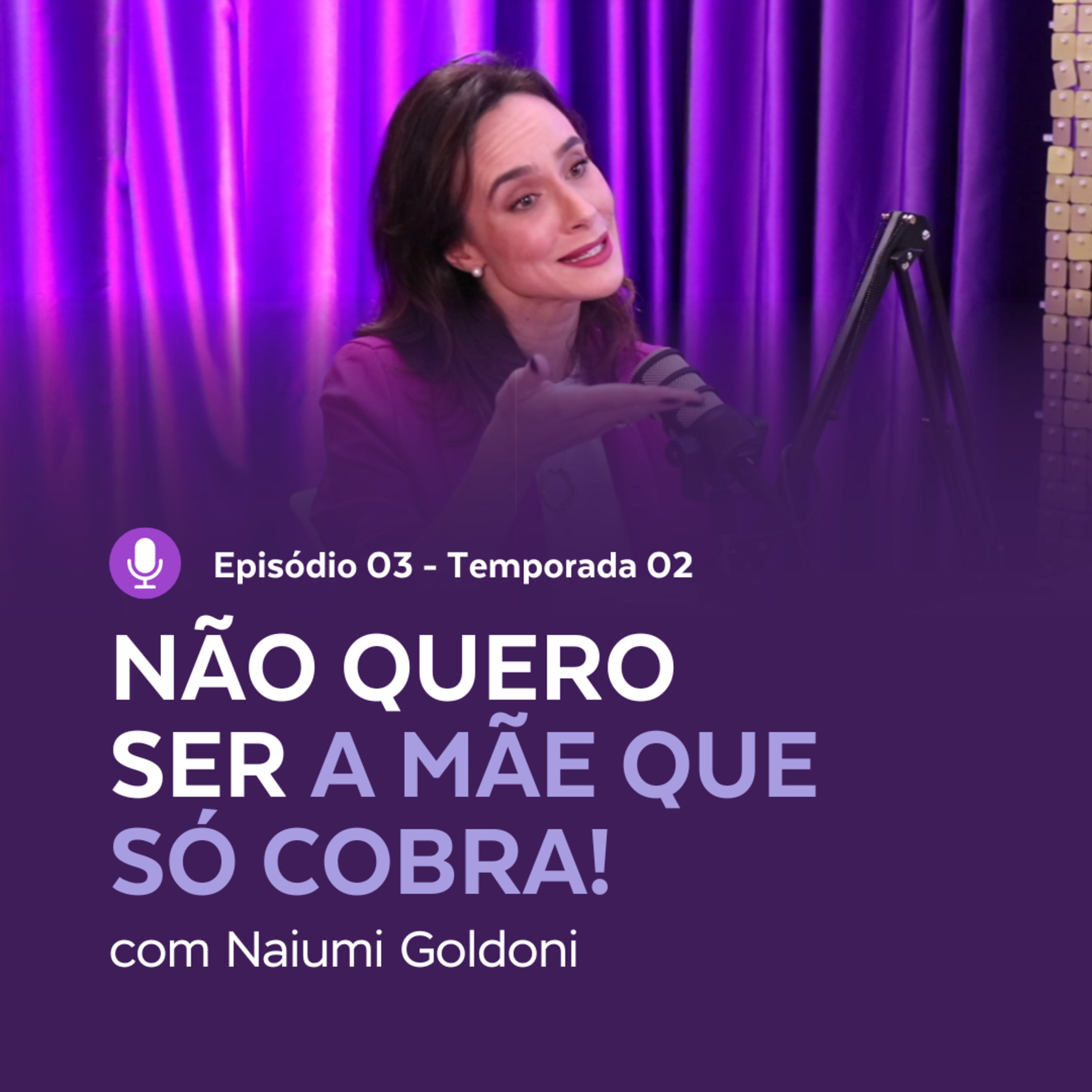 Episódio 03 - TP 02 | Corte - Nanda e Manoela falam sobre INFLUENCIAR E MATERNAR com Naiumi Goldoni. episode artwork