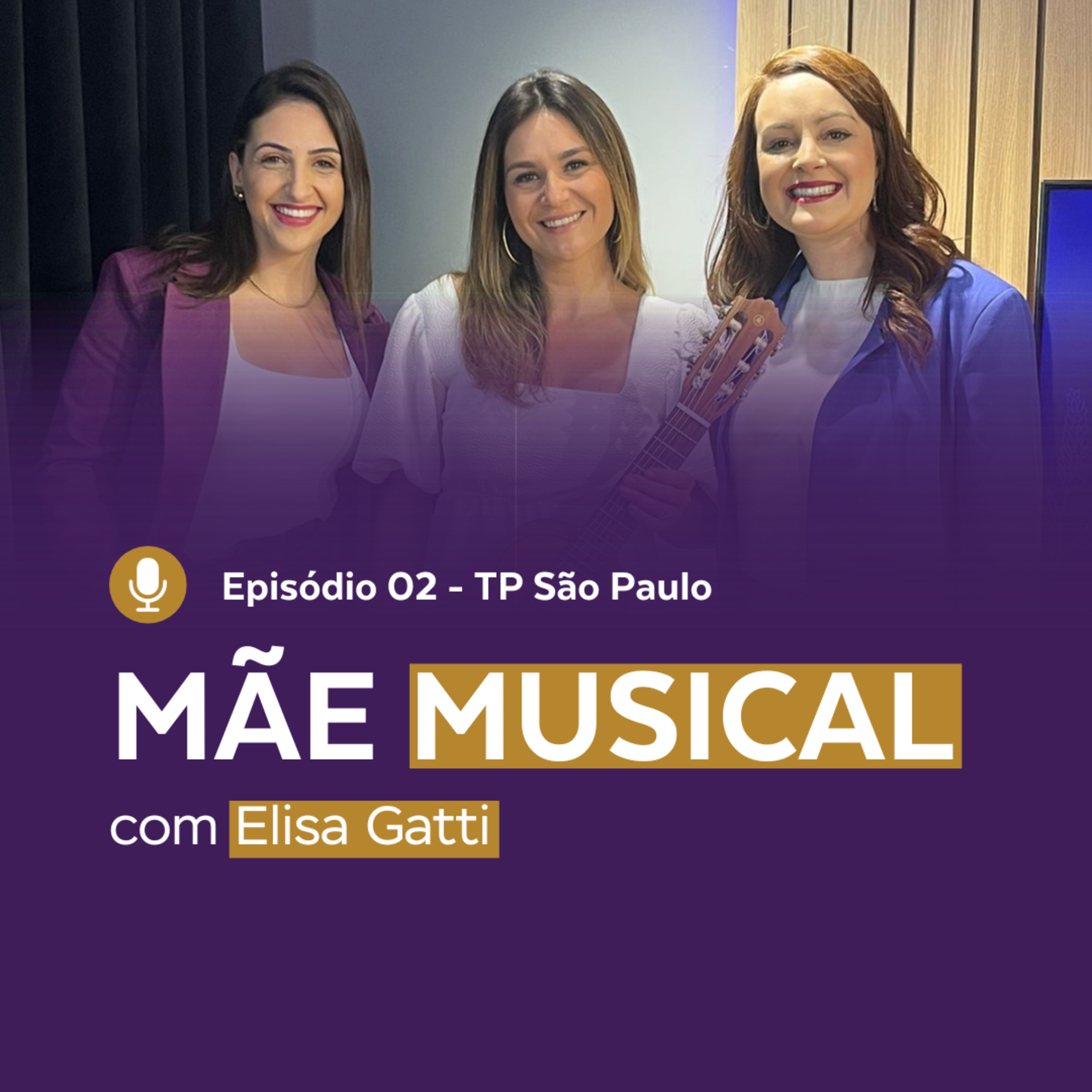 Episódio 02 | TP São Paulo - Nanda e Manoela falam sobre MÃE MUSICAL com Elisa Gatti episode artwork