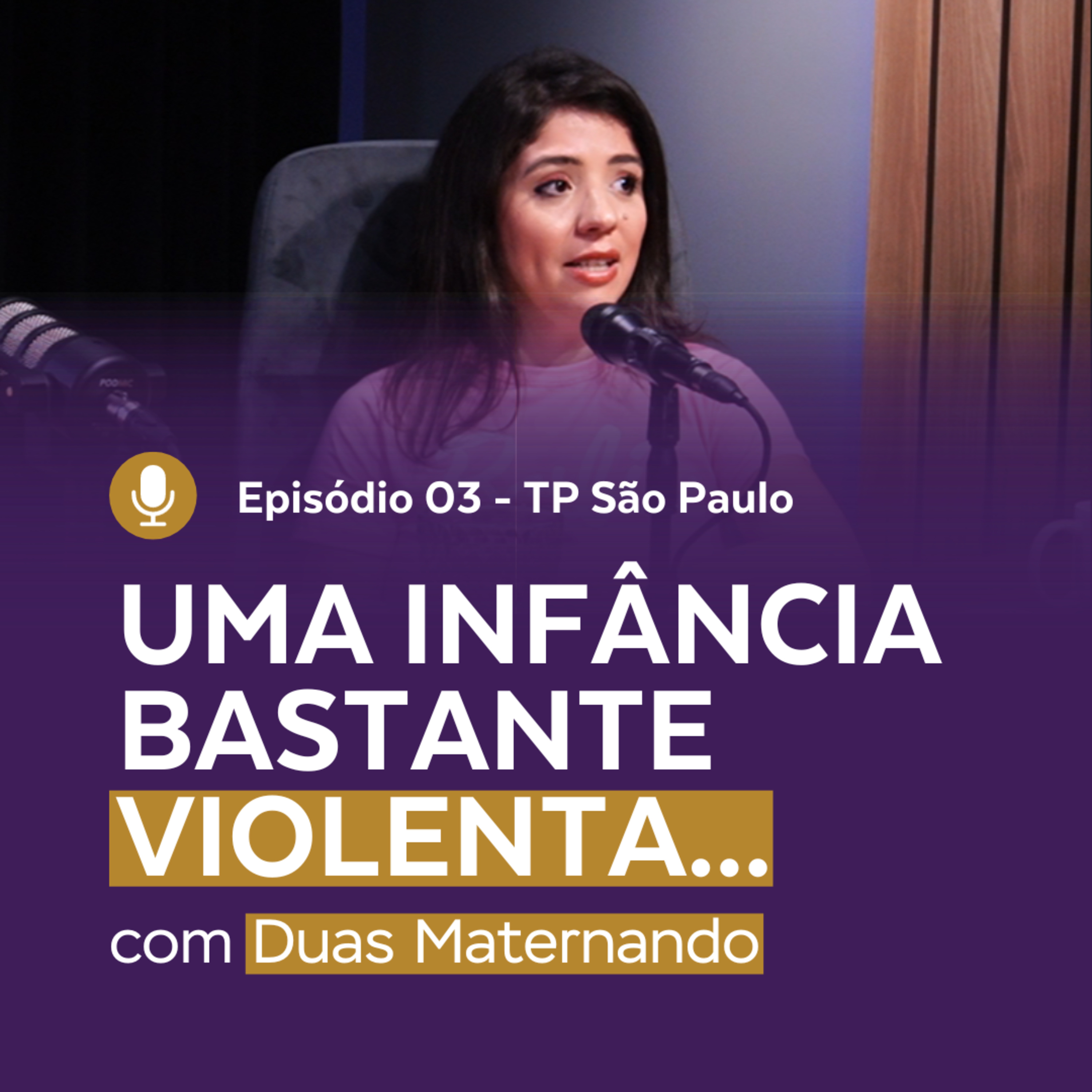 Episódio 03 - TP SP | Corte - Nanda e Manoela falam sobre RESSIGNIFICANDO A INF NCIA com Duas Maternando. episode artwork