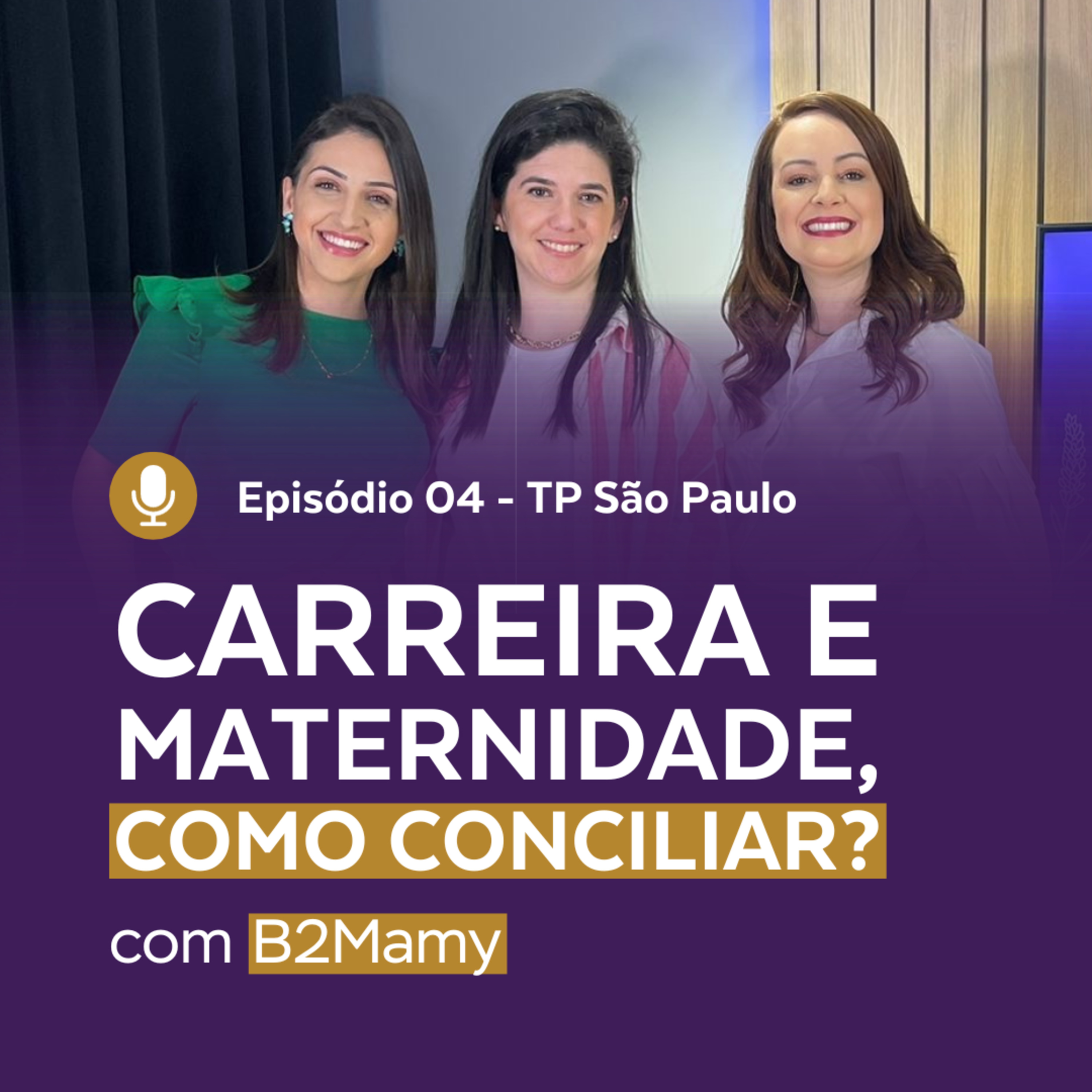 Episódio 04 | TP SP - Nanda e Manoela falam sobre CARREIRA E MATERNIDADE com B2Mamy. episode artwork