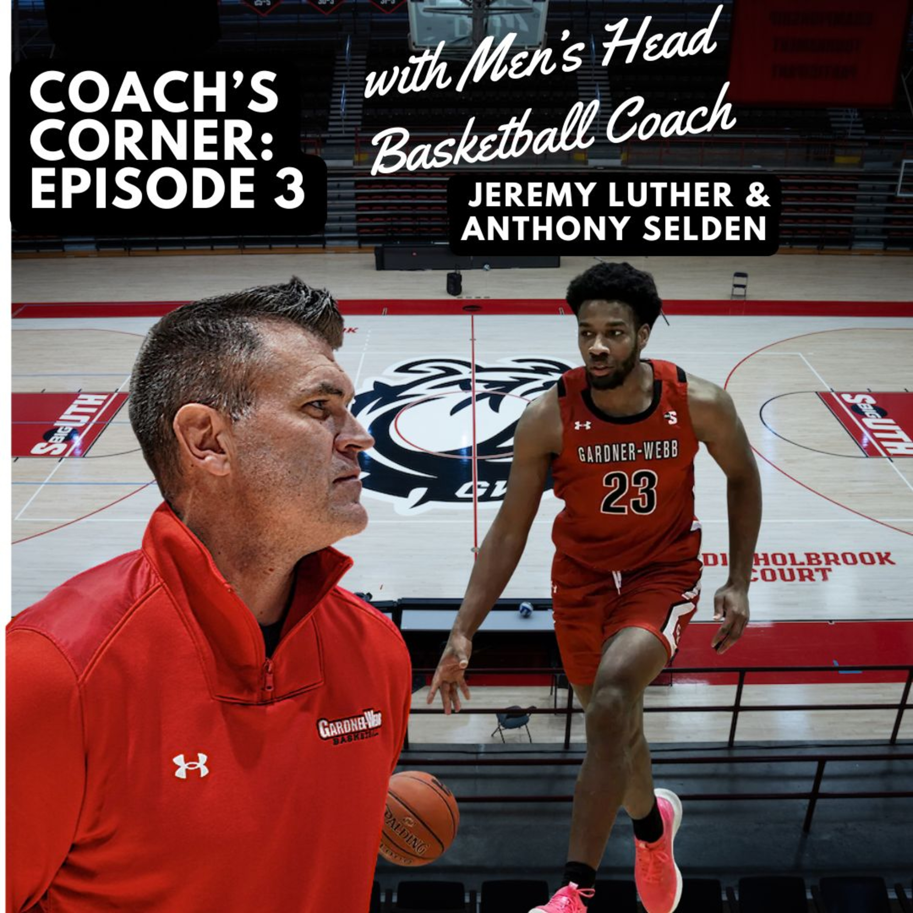 🏀 Leadership on the Court: Anthony Selden Joins Coach Luther | The Coach’s Corner Ep. 3 episode artwork