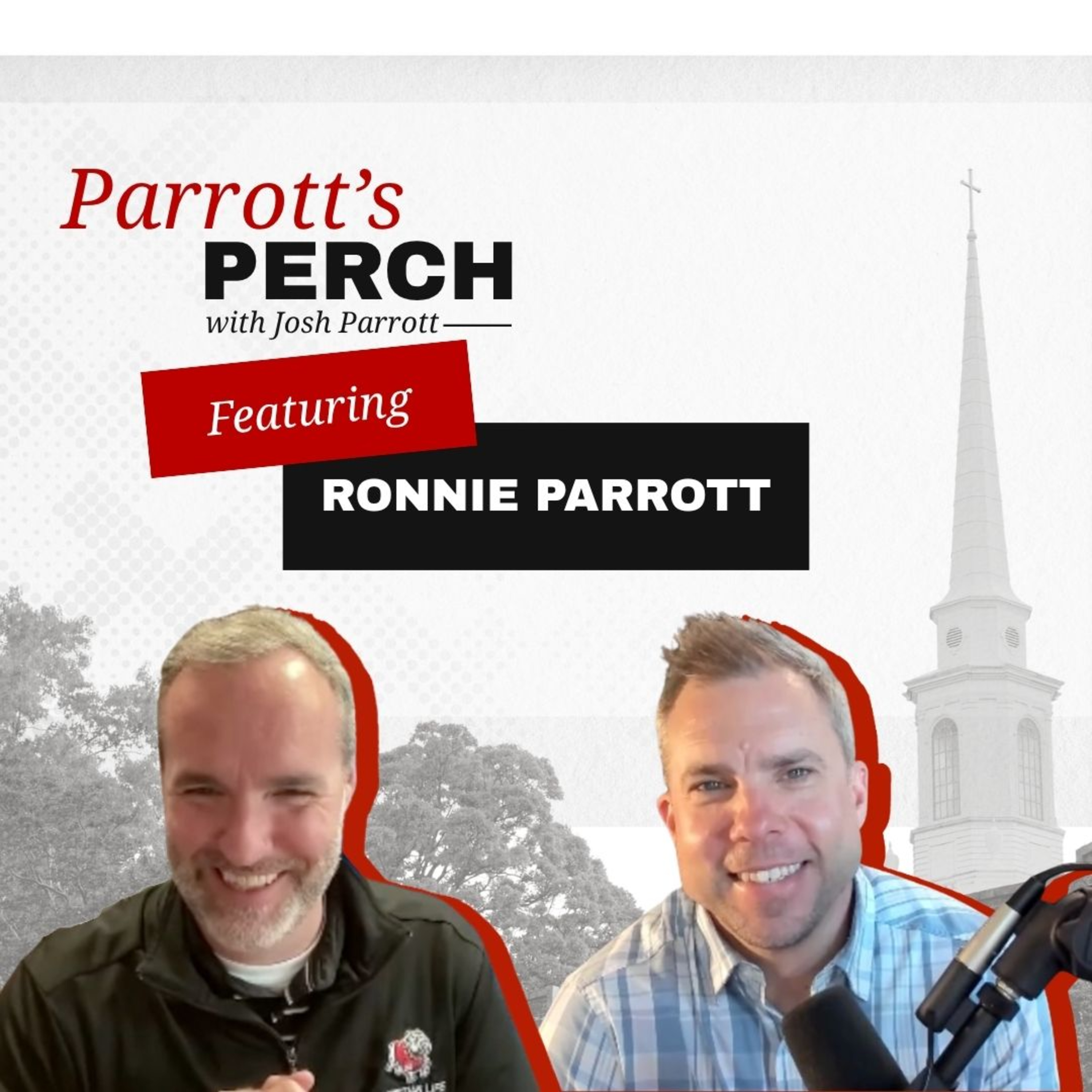 Finding Your Calling: Faith, Wisdom & God's Direction with Dr. Ronnie Parrott/The Parrott’s Perch episode artwork