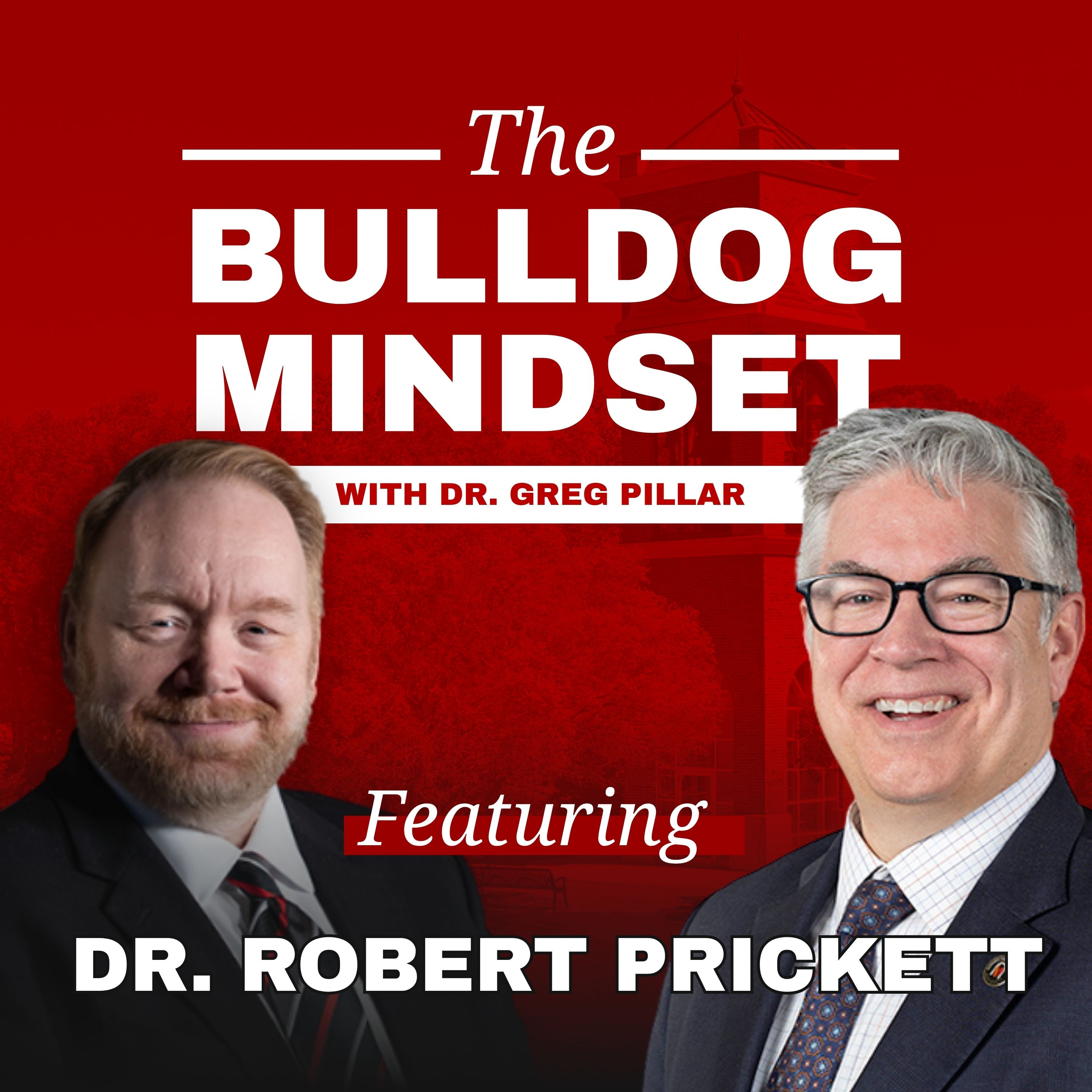 Passing the Mic: Dr. Greg Pillar Hands the Mic to Dr. Robert Prickett | Bulldog Mindset Season Finale episode artwork