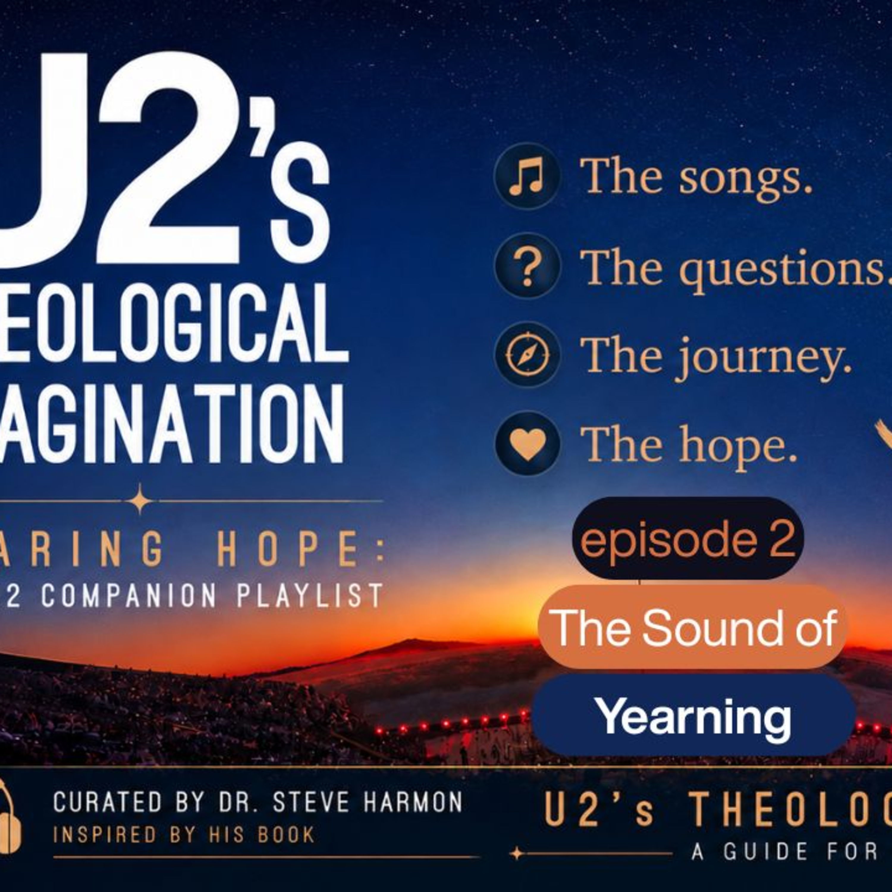 The Sound of Yearning: How U2’s Music Reaches for the Divine | Hearing Hope Episode 2 episode artwork