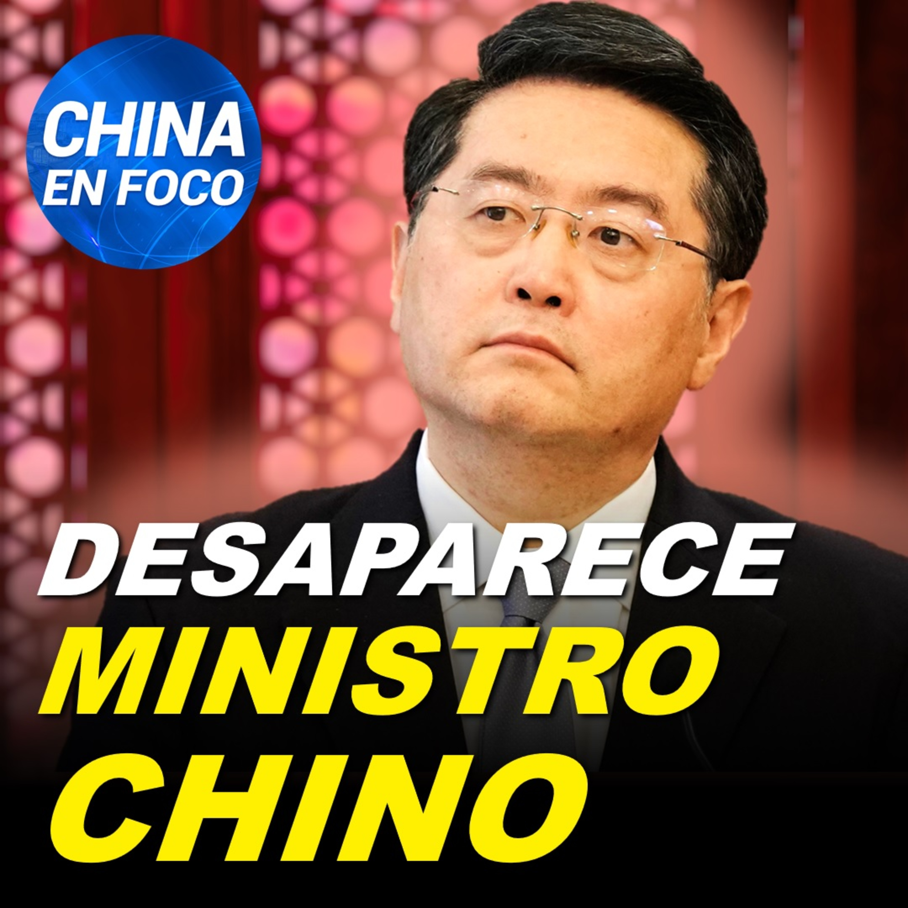 ¿Dónde está el ministro chino de asuntos exteriores Qin Gang? episode artwork