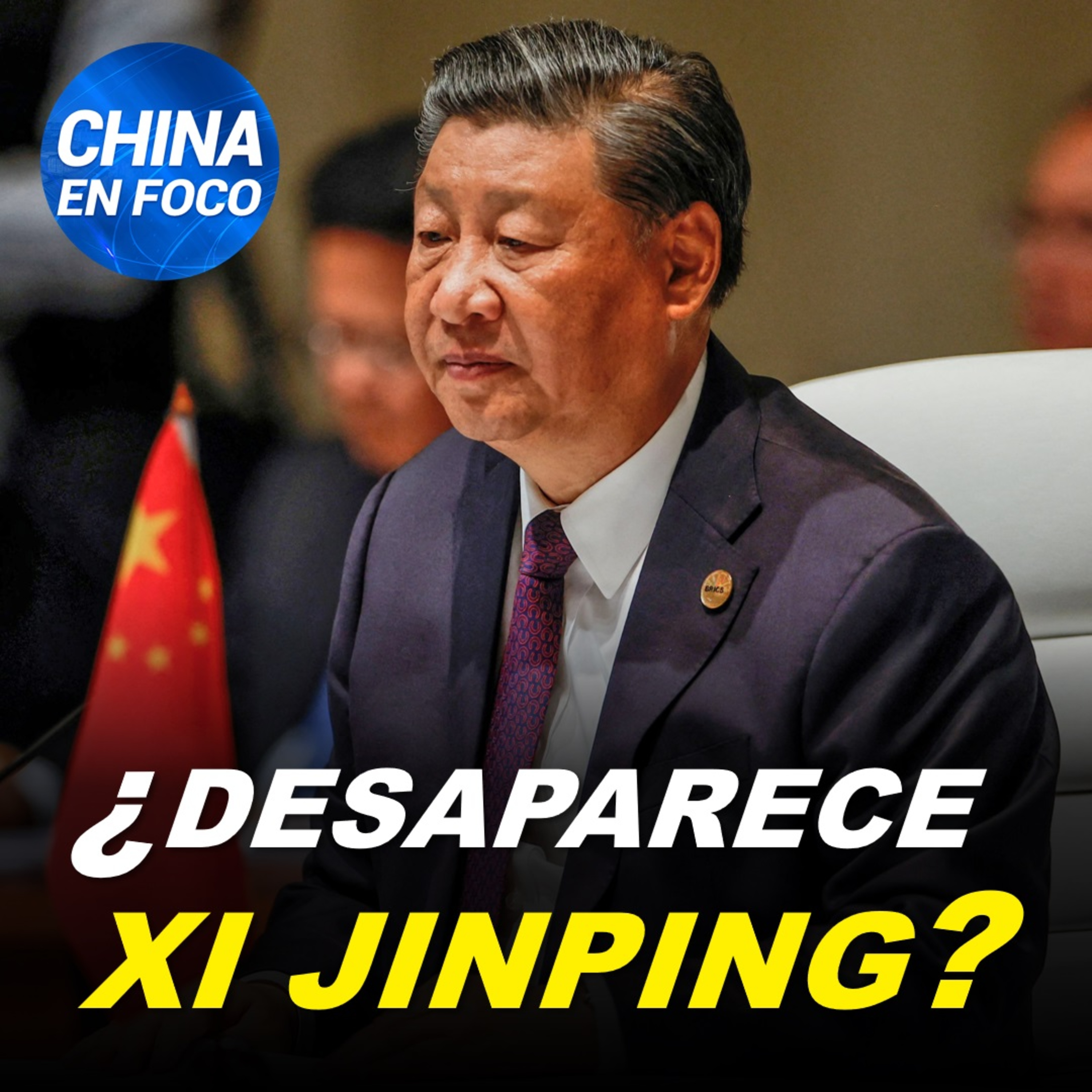 Xi Jinping no aparece en un discurso programado del BRICS. Se desatan especulaciones episode artwork