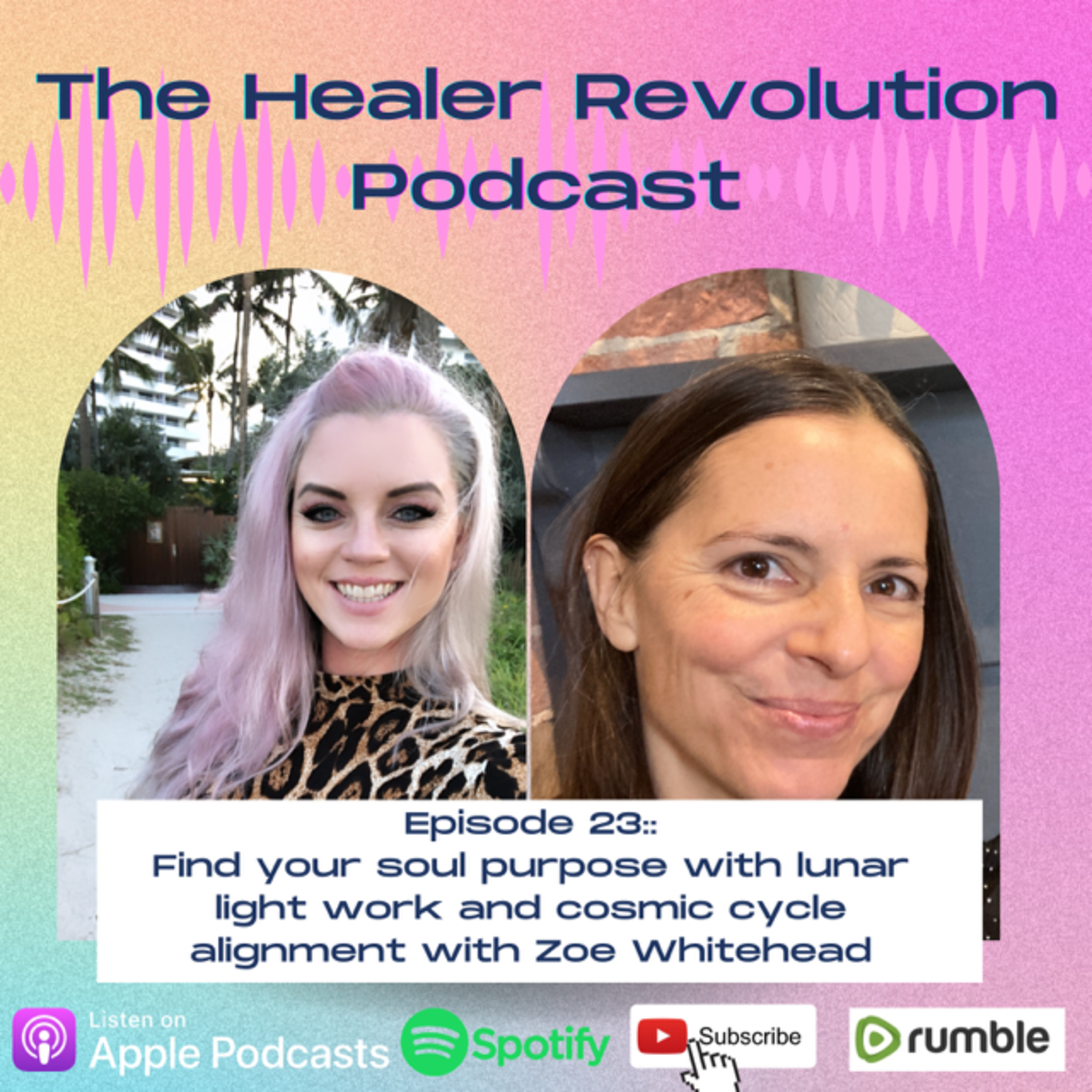 23. Find your soul purpose with lunar light work and cosmic cycle alignment with Zoe Whitehead