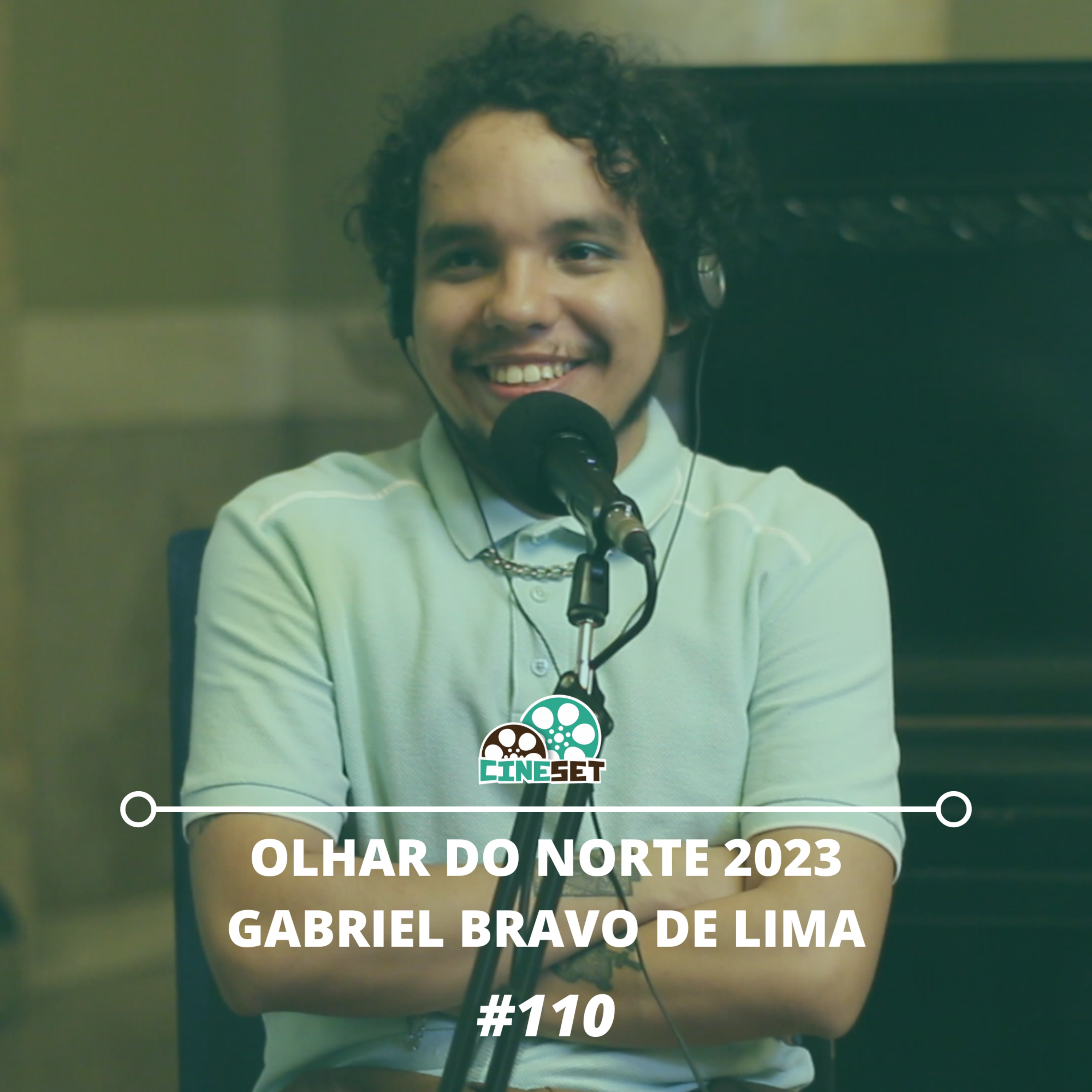 Olhar do Norte 2023 | Gabriel Bravo de Lima | Estúdio Cine Set / Sonoraplay episode artwork
