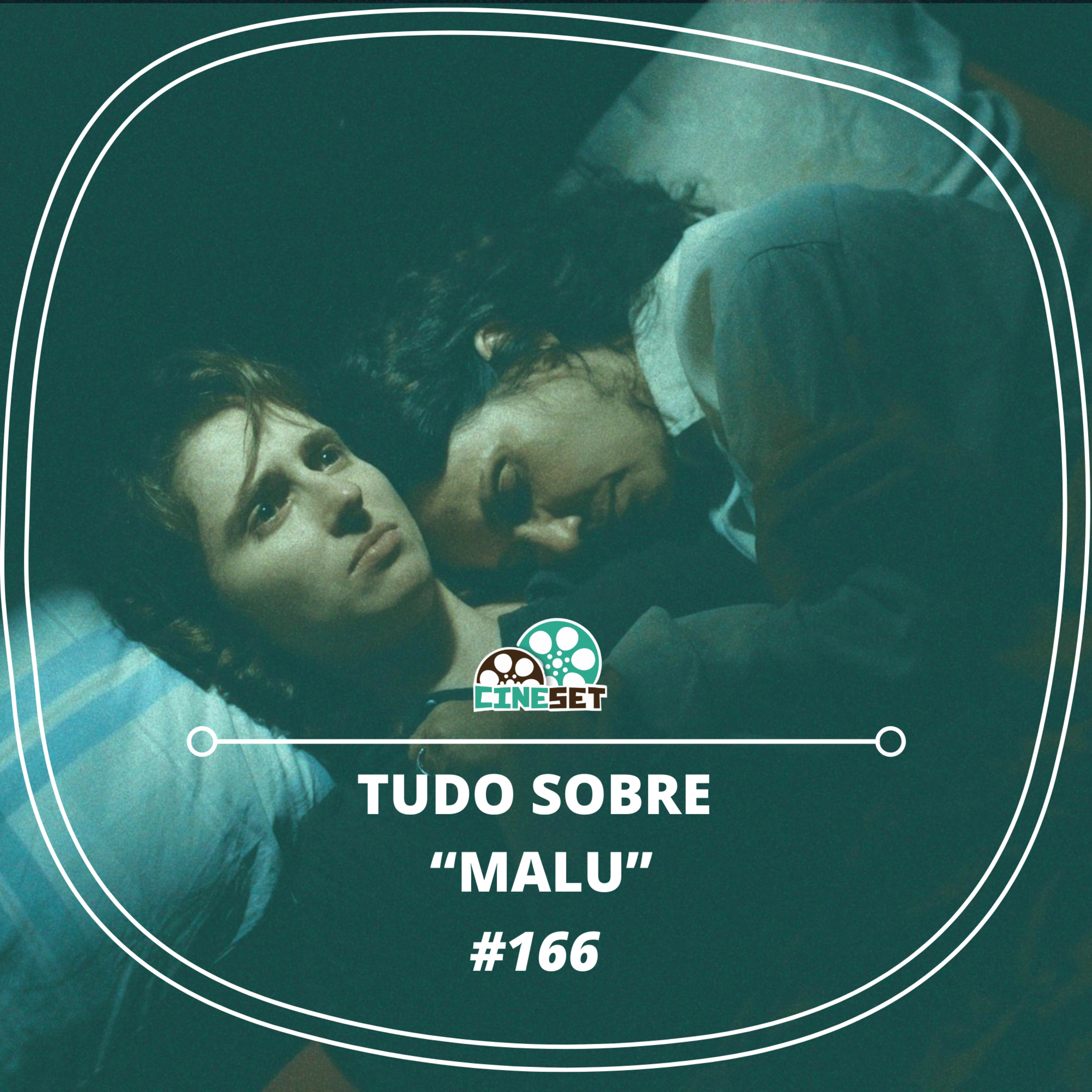 Tudo sobre "Malu", um dos filmes mais premiados do cinema brasileiro | Podcast Cine Set #166 episode artwork