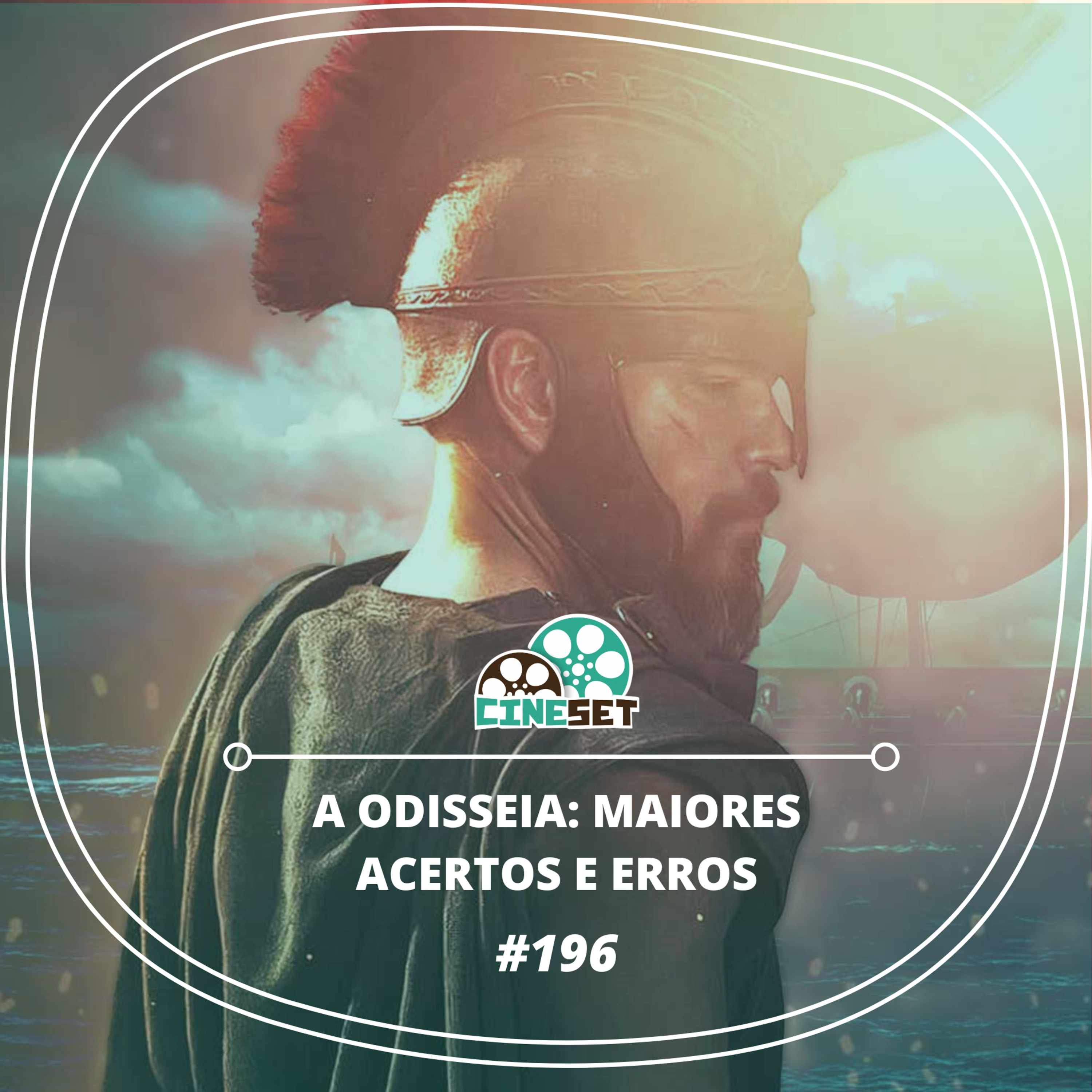 A Odisseia: Os Maiores Acertos e Erros da Adaptação de Nolan | Podcast Cine Set #196 episode artwork