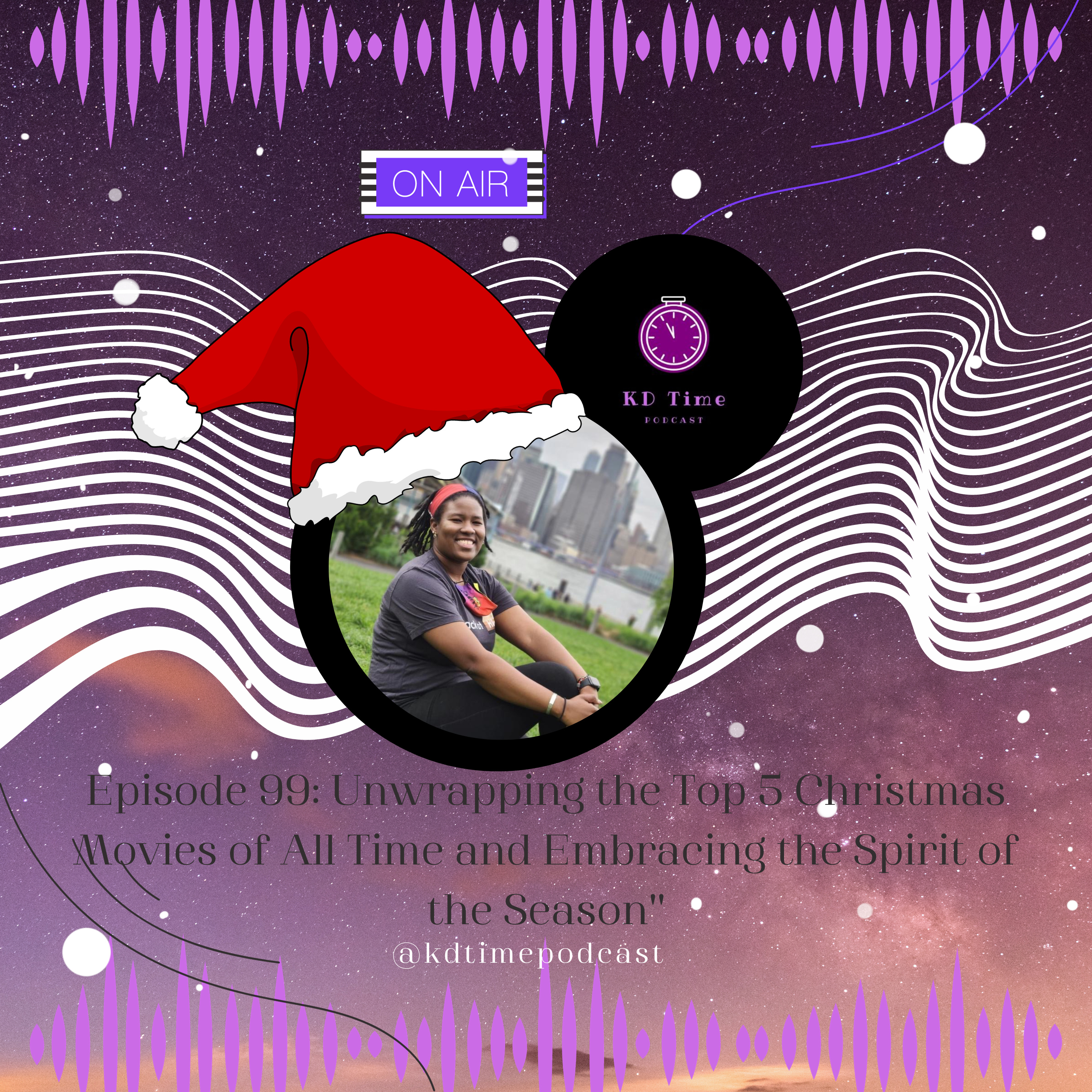 KDTime 99: Unwrapping the Top 5 Christmas Movies of All Time and Embracing the Spirit of the Season