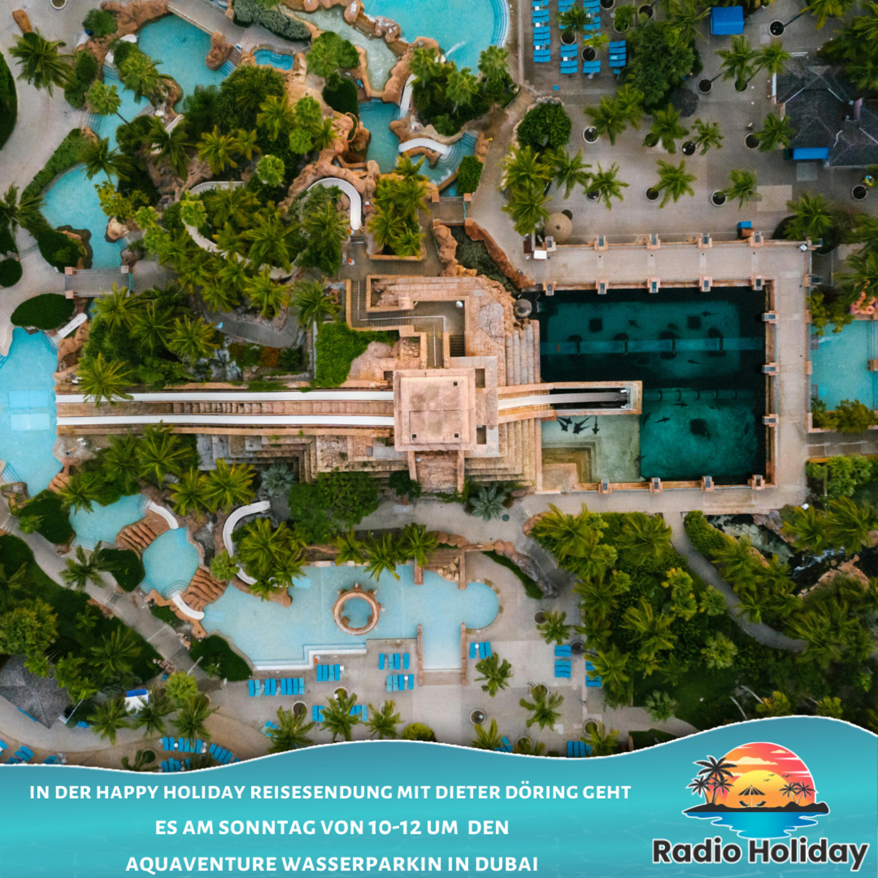 133. Radio Holiday Podcast Dubai Wasserpark Aquaventure