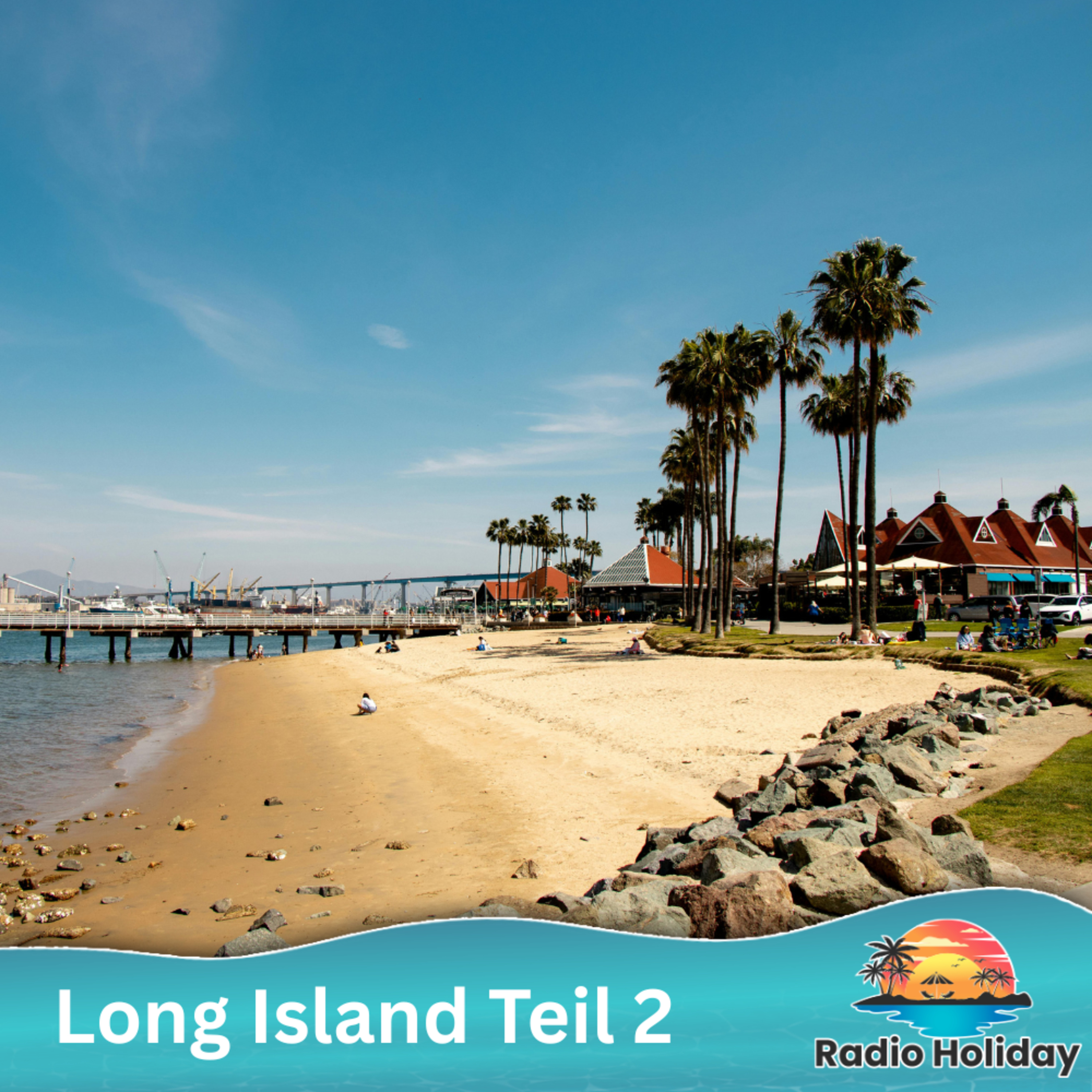 157. Radio Holiday Podcast Long Island Teil 2