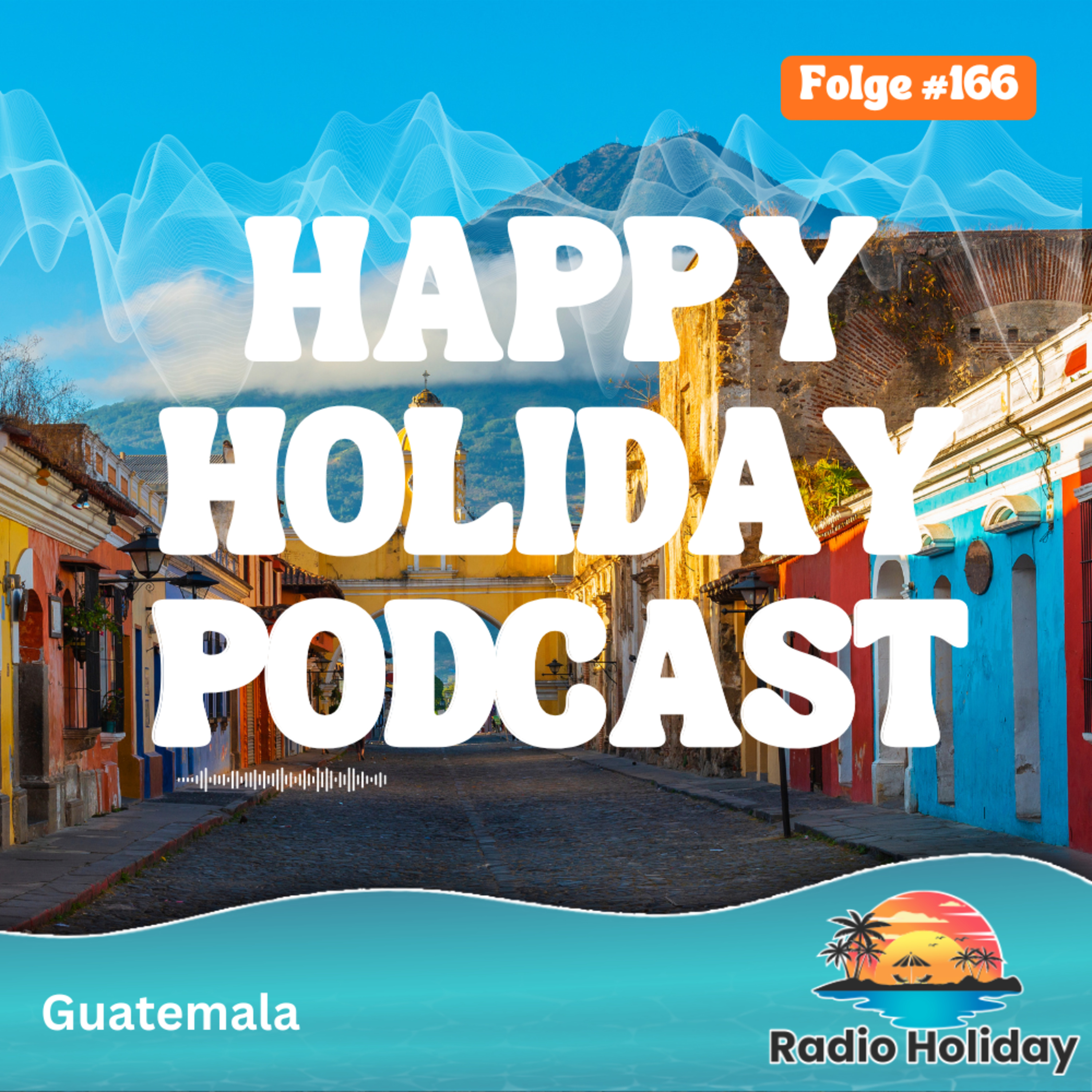 166. Radio Holiday Guatemala
