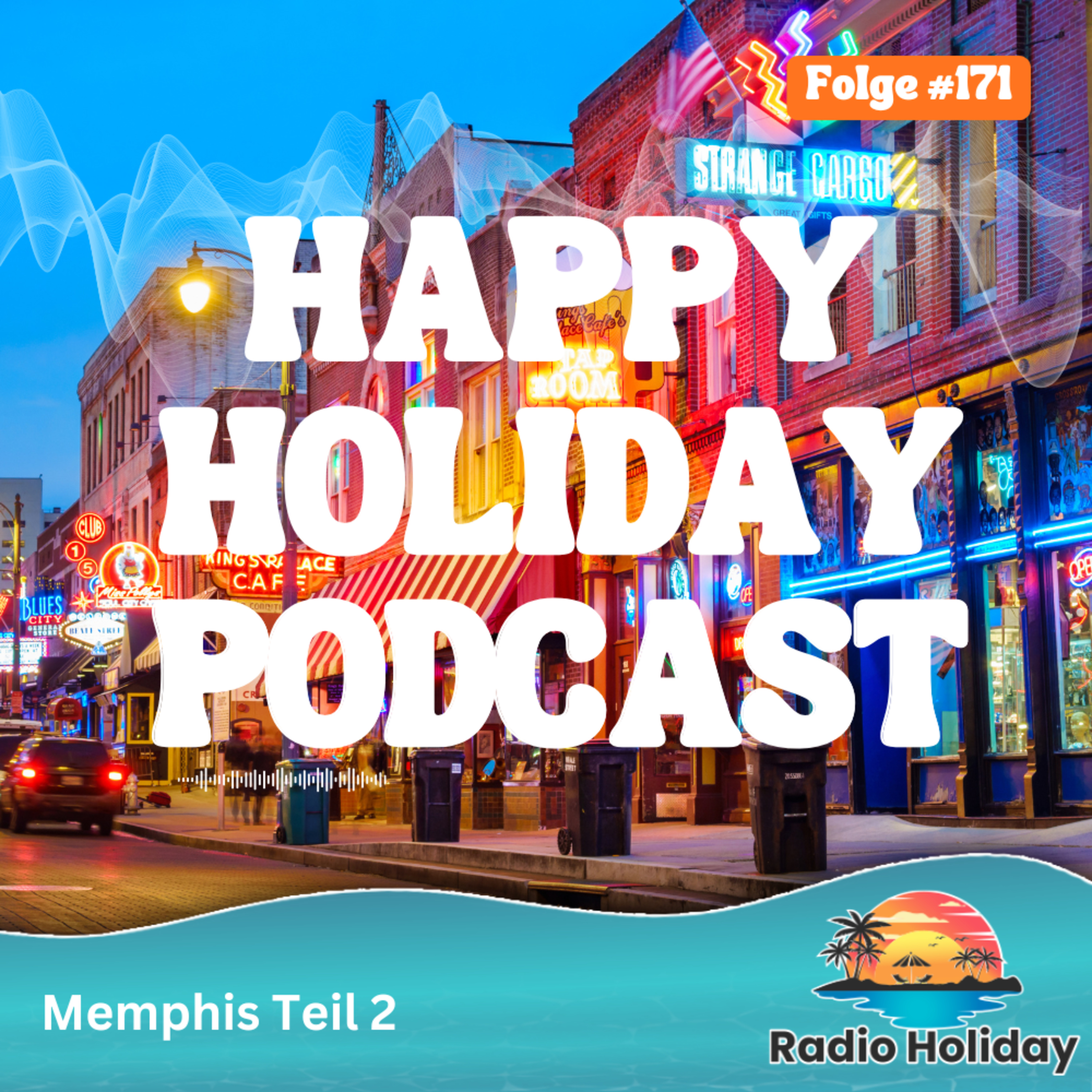 171. Radio Holiday Memphis Teil 2