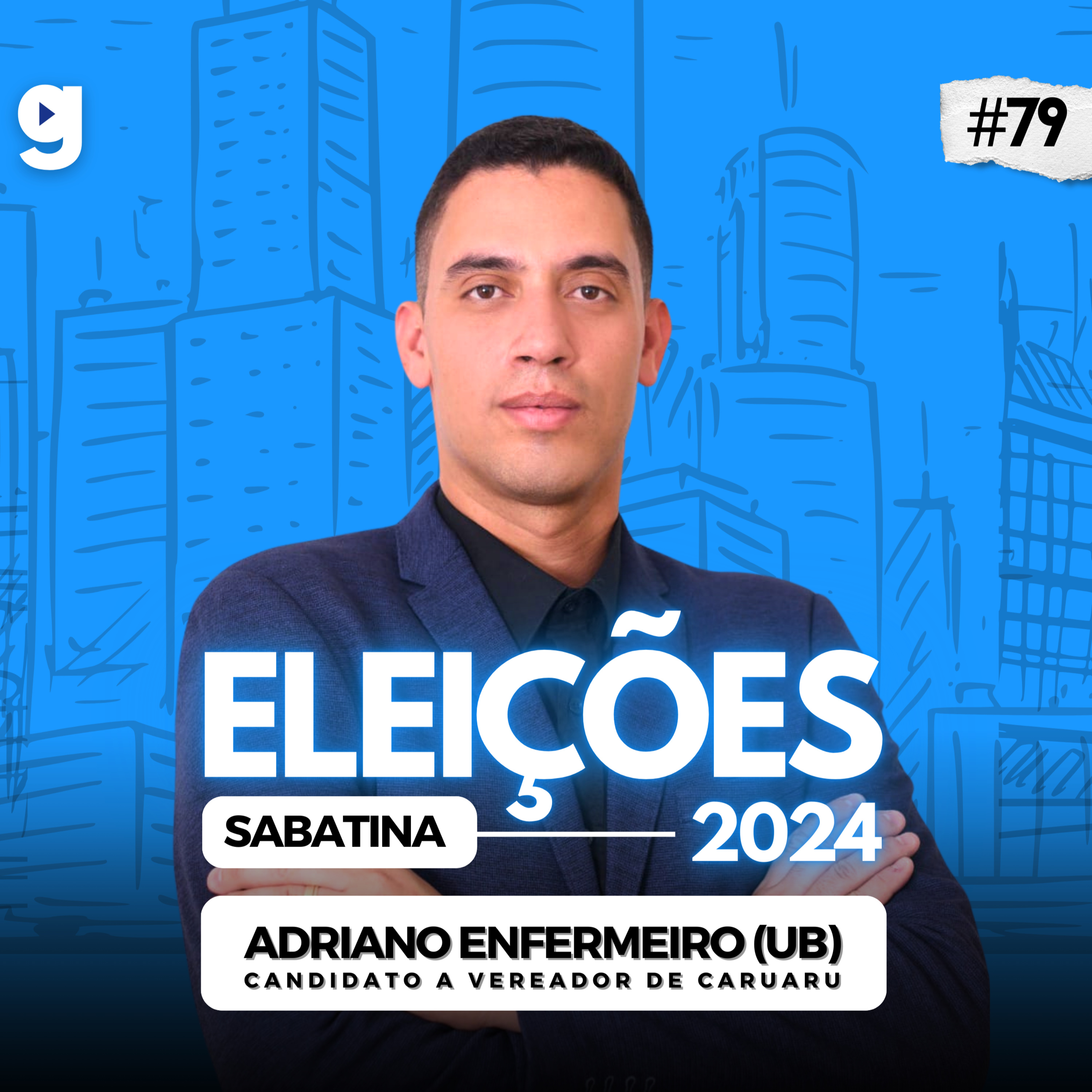 GENTE OUSADA #79 | SABATINA COM ADRIANO ENFERMEIRO (UB), ELEIÇÕES 2024