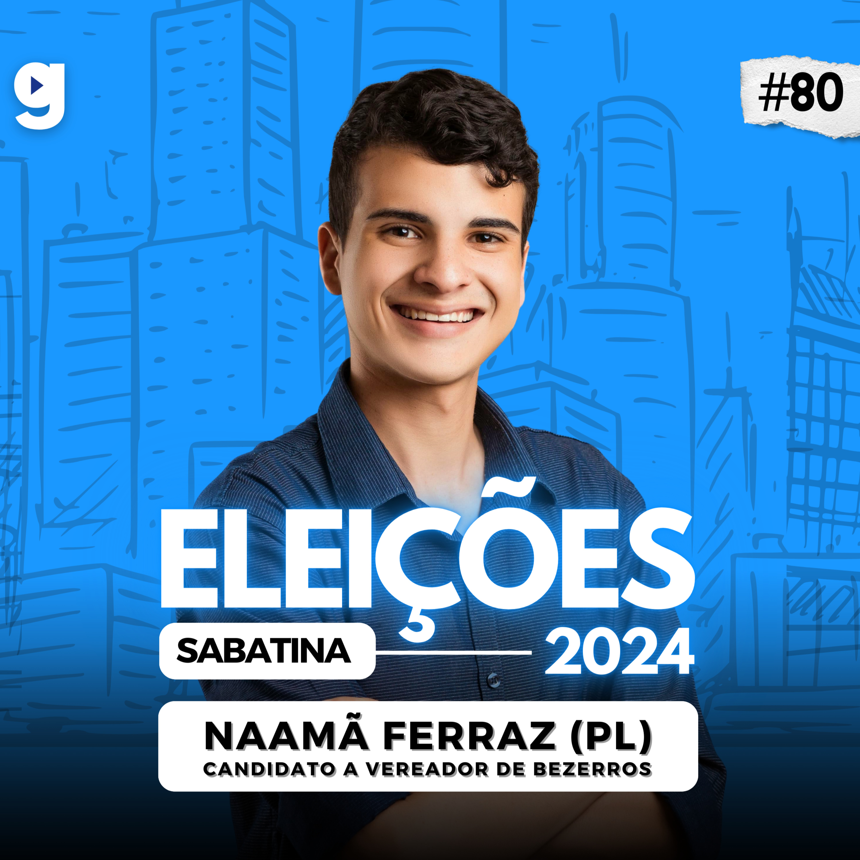 GENTE OUSADA #80 | SABATINA COM NAAMÃ FERRAZ (PL), ELEIÇÕES 2024