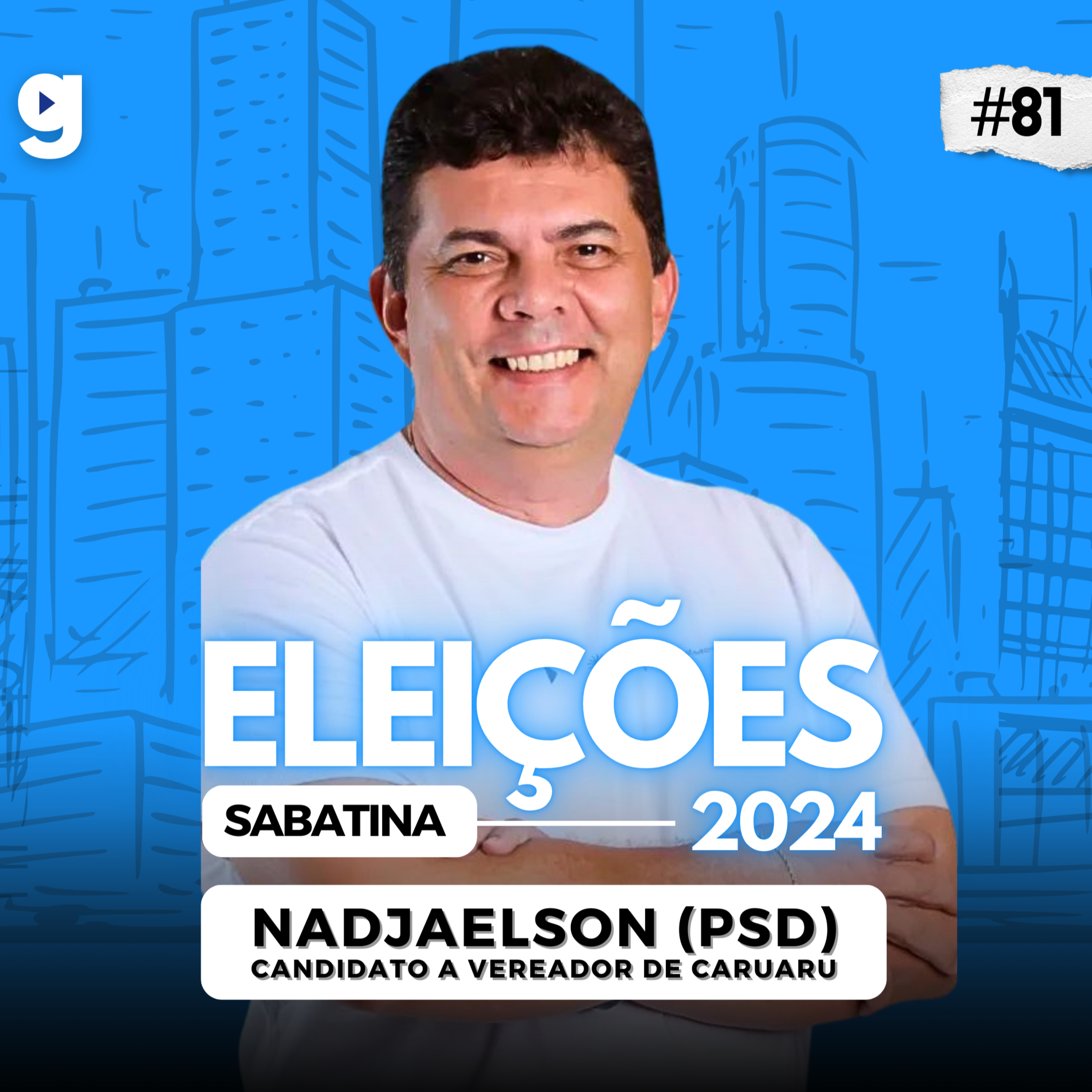 GENTE OUSADA #81 | SABATINA COM NADJAELSON DA FARMÁCIA (PSD), ELEIÇÕES 2024