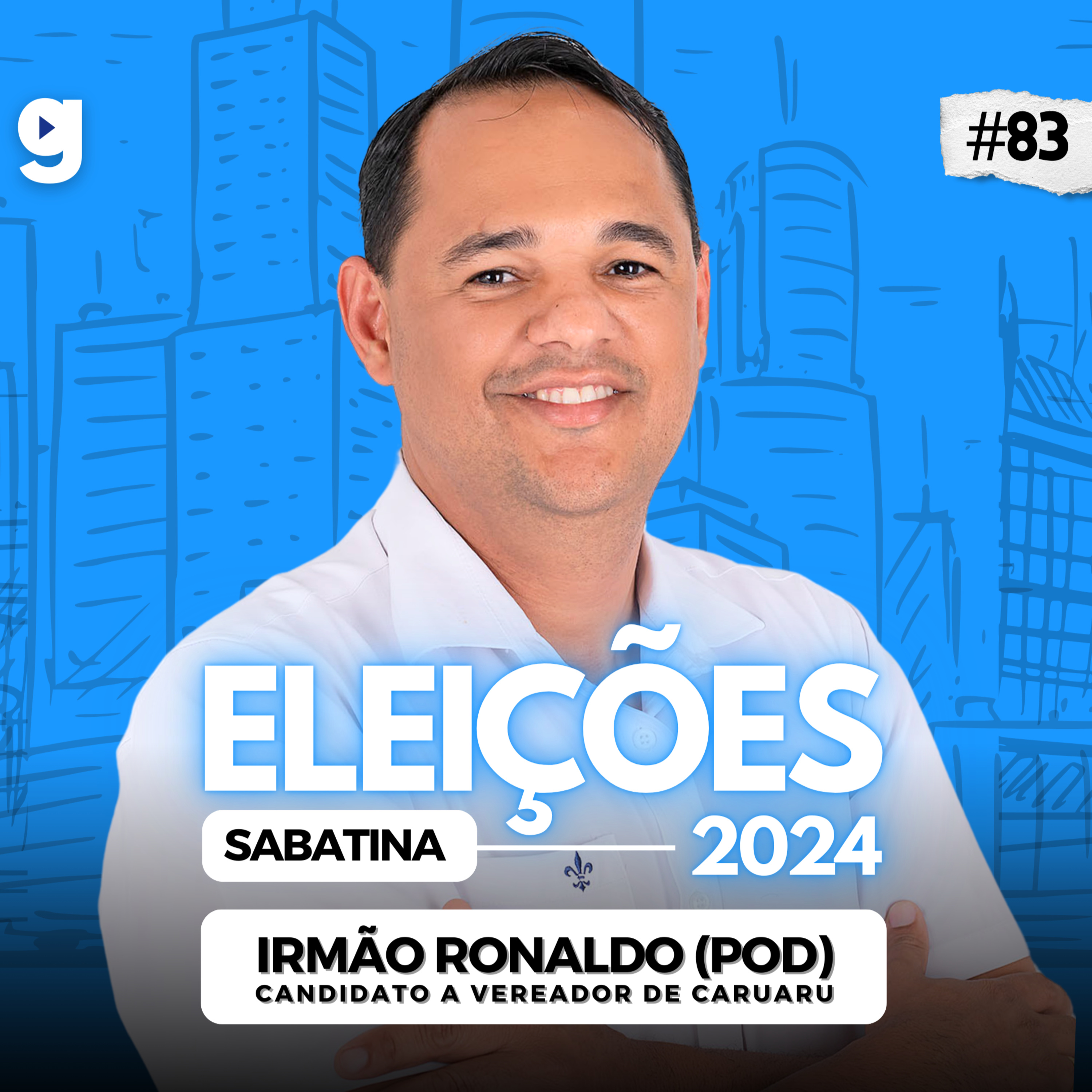 GENTE OUSADA #83 | SABATINA COM IRMÃO RONALDO (POD), ELEIÇÕES 2024