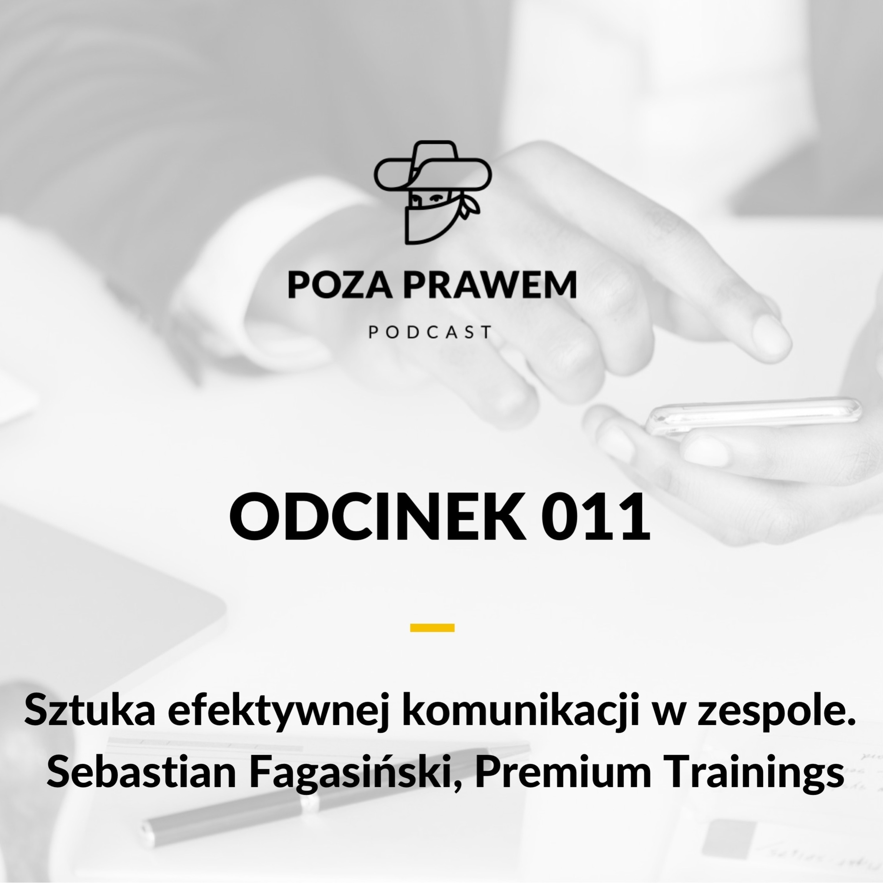 PP#011 - Sztuka efektywnej komunikacji w zespole. Sebastian Fagasiński, Premium Trainings episode artwork