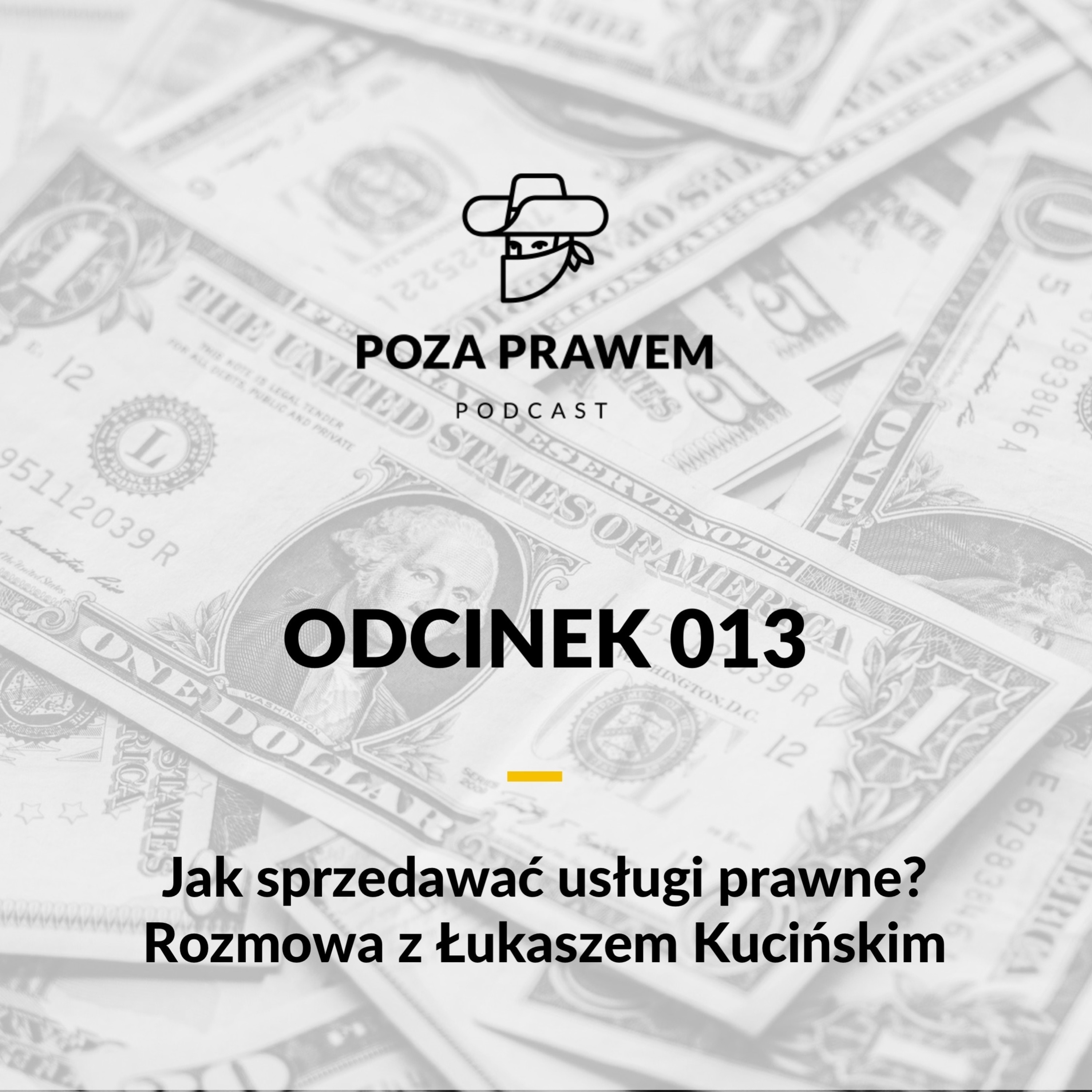 PP#013 - Jak sprzedawać usługi prawne? Rozmowa z Łukaszem Kucińskim episode artwork