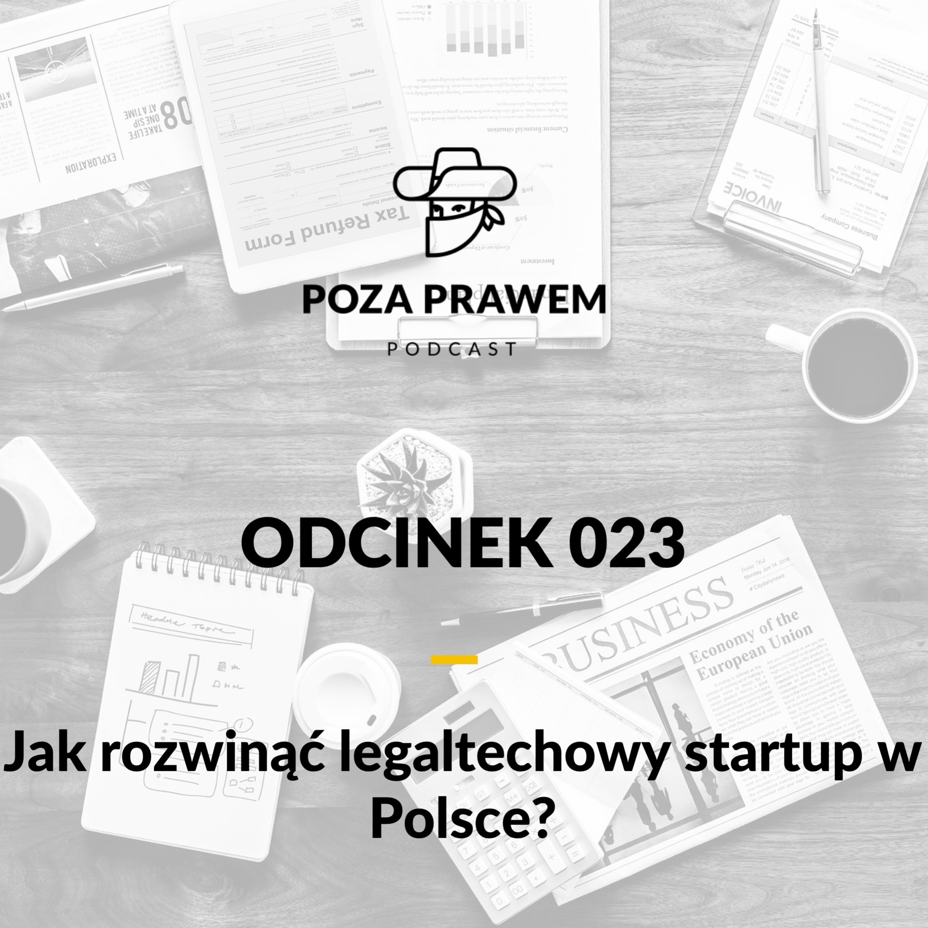 PP#023 - Jak rozwinąć legaltechowy startup w Polsce? Bartłomiej Majchrzak z Umownik.pl  episode artwork