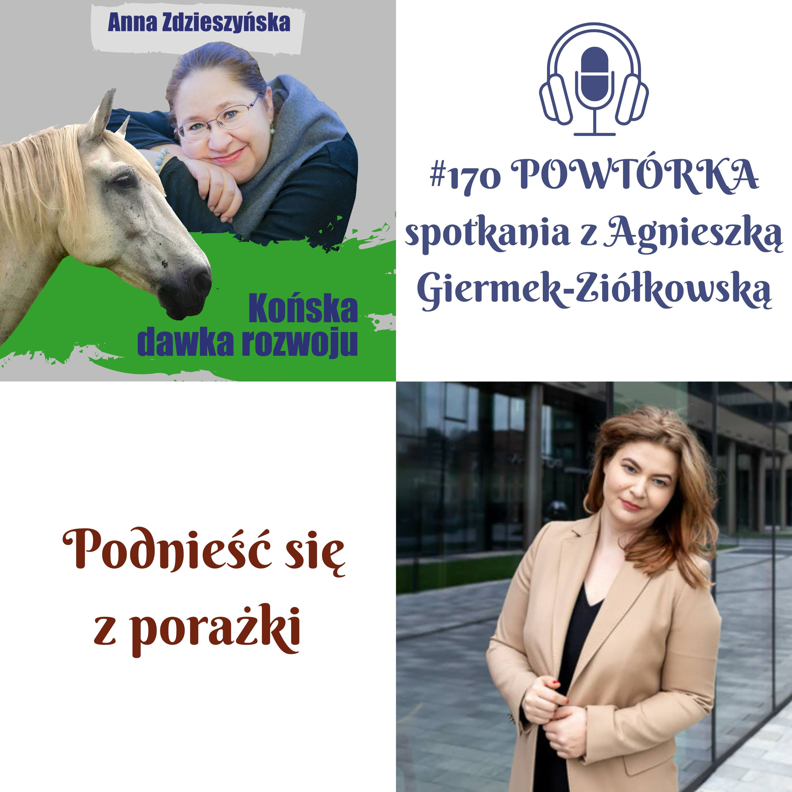 #170 POWTÓRKA – Spotkanie z Agnieszką Giermek-Ziółkowską – Podnieść się z porażki episode artwork