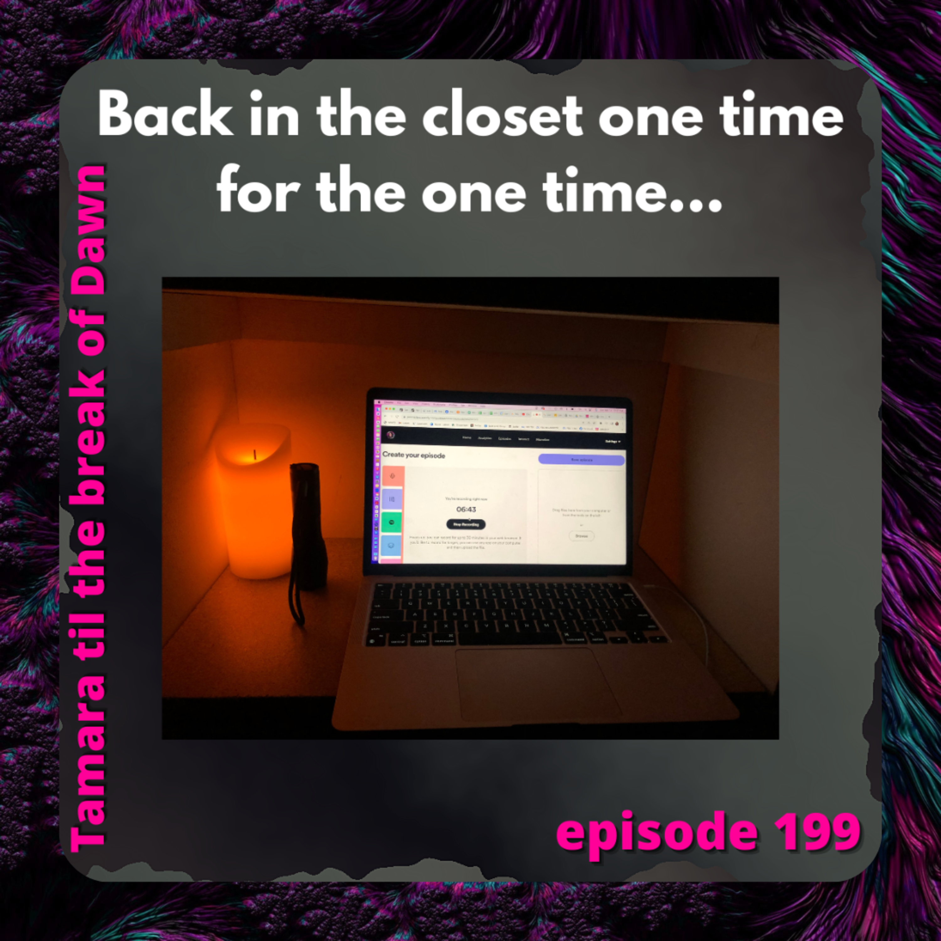 199. Back in the closet one time for the one time... episode artwork