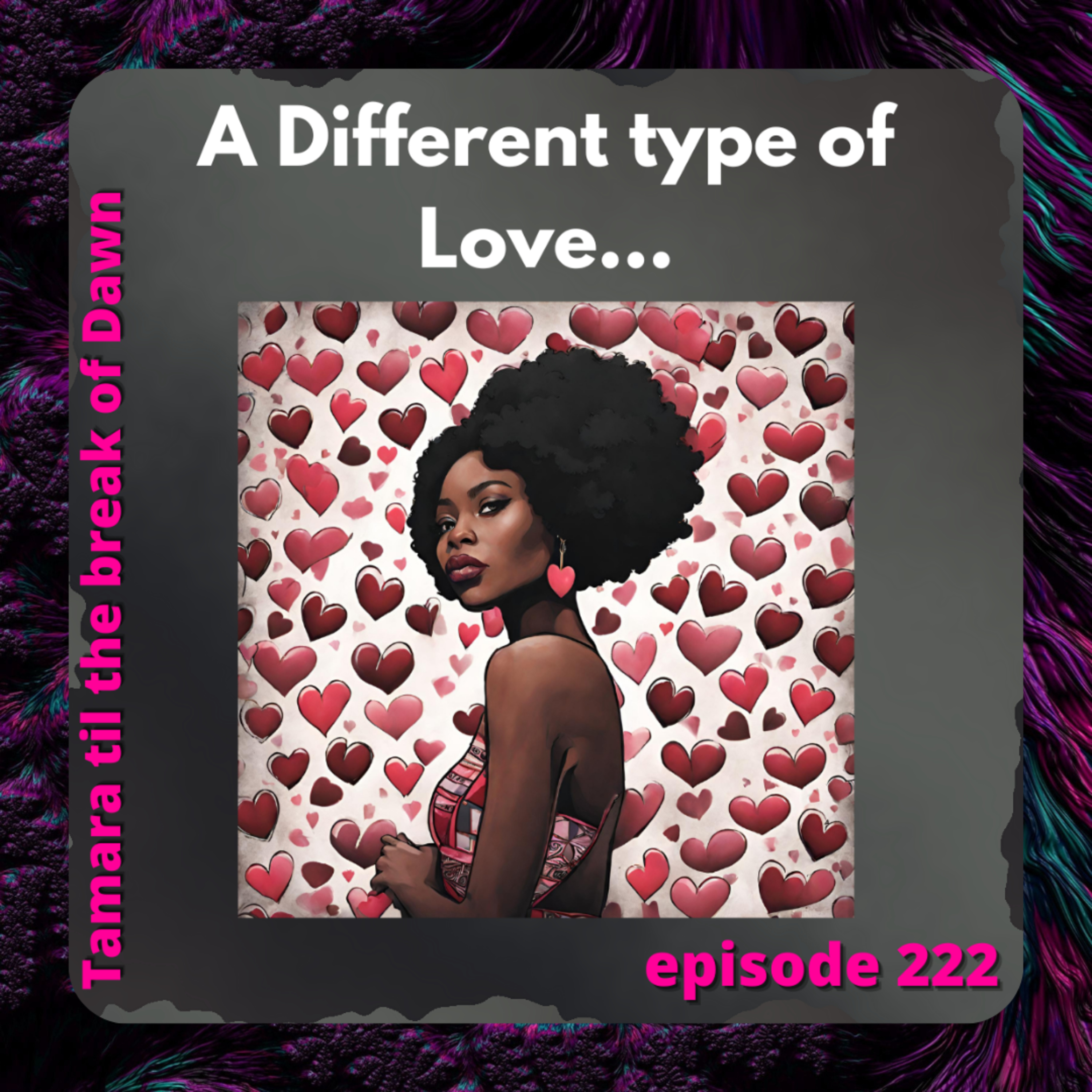 222. A Different type of Love… episode artwork