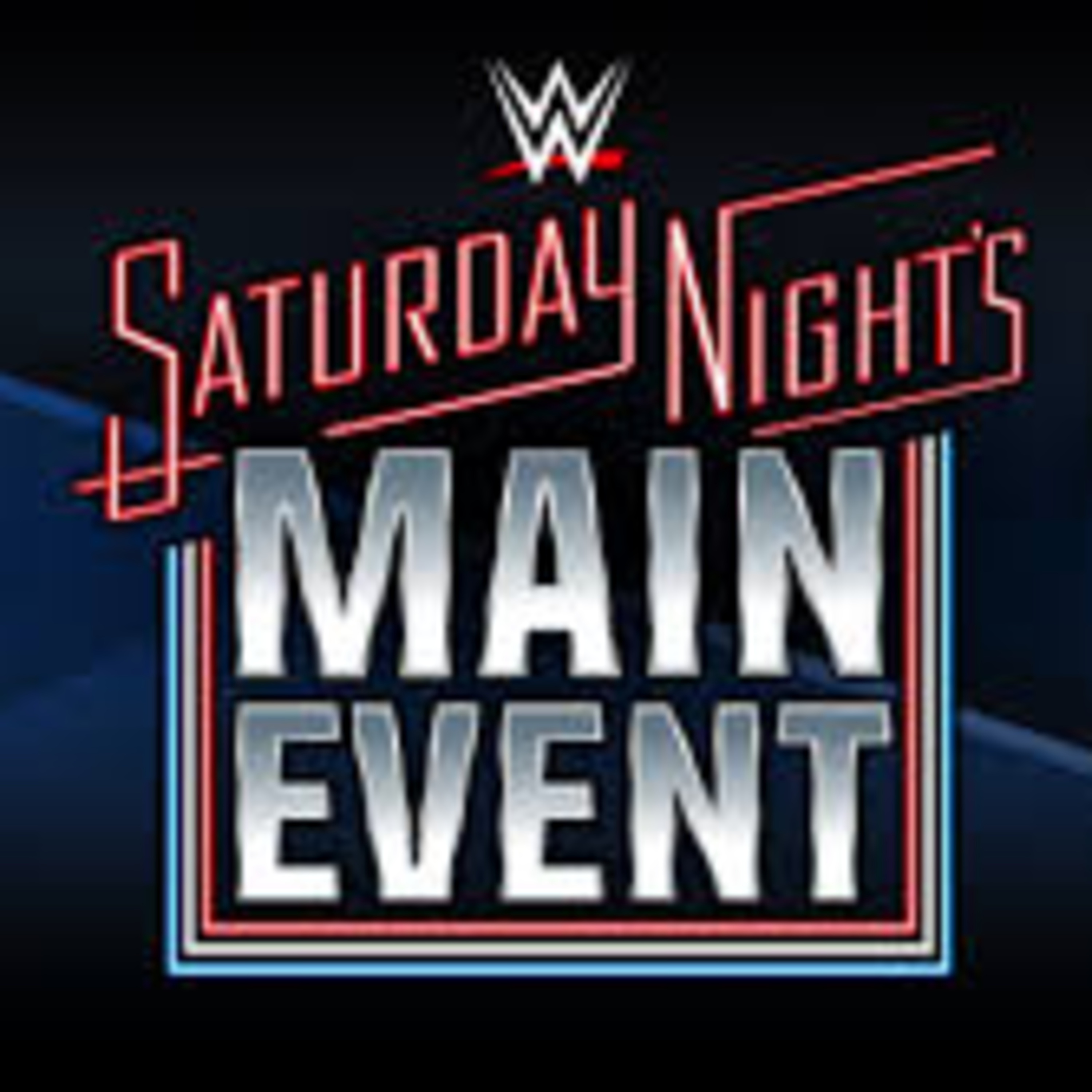 Saturday Nights Main Event!