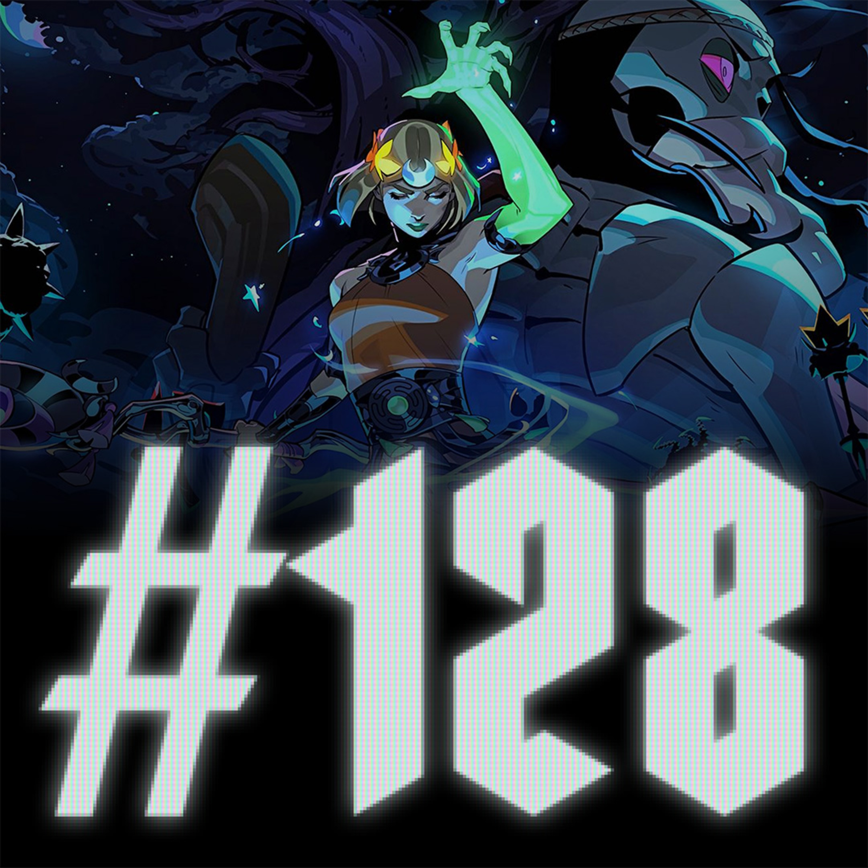 #128 - Hades II, Baby Steps, Mars First Logistics, No, I’m not a Human