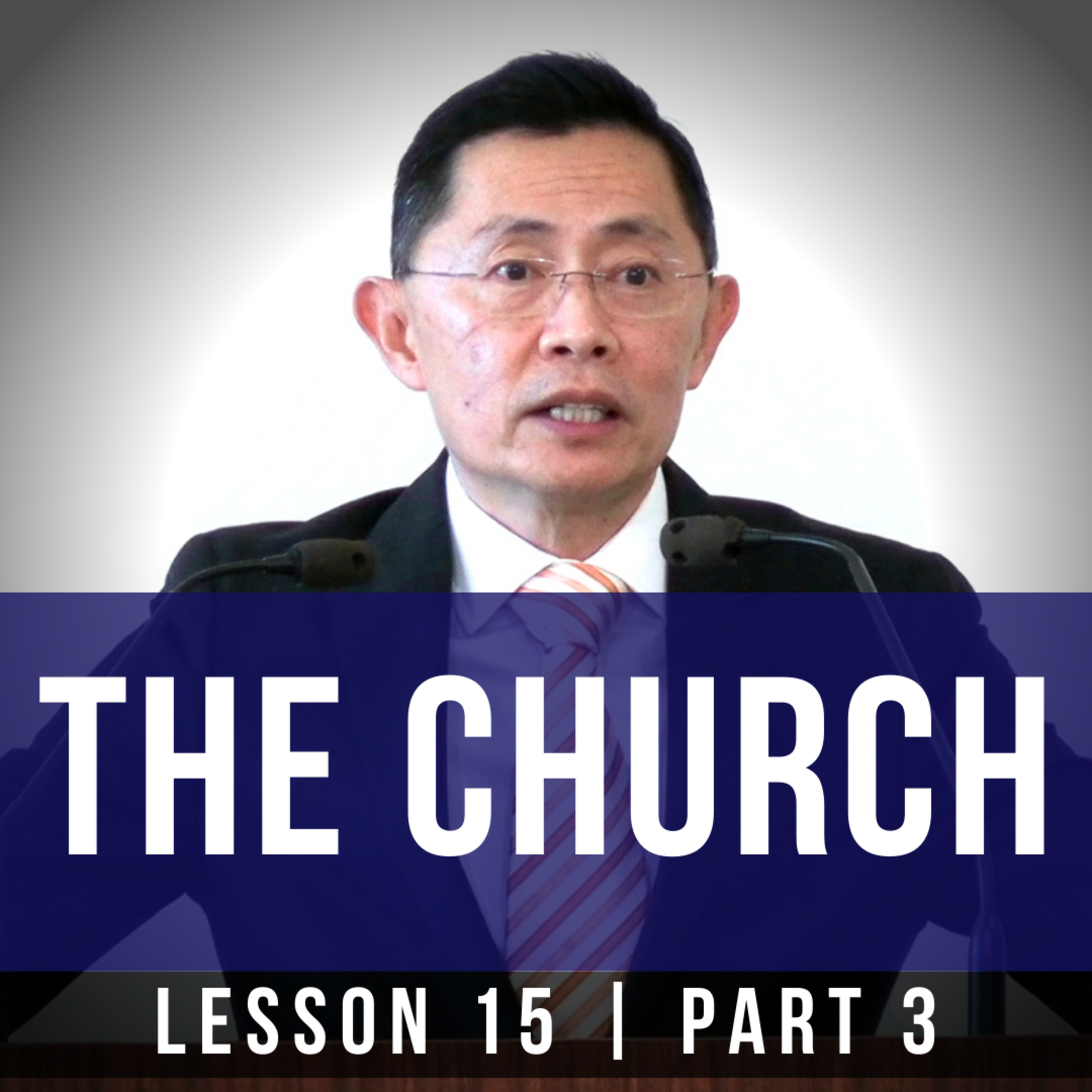 Lesson 15: The Church (Part 3) | Basic Bible Knowledge Series 2023 | Rev Joseph Poon