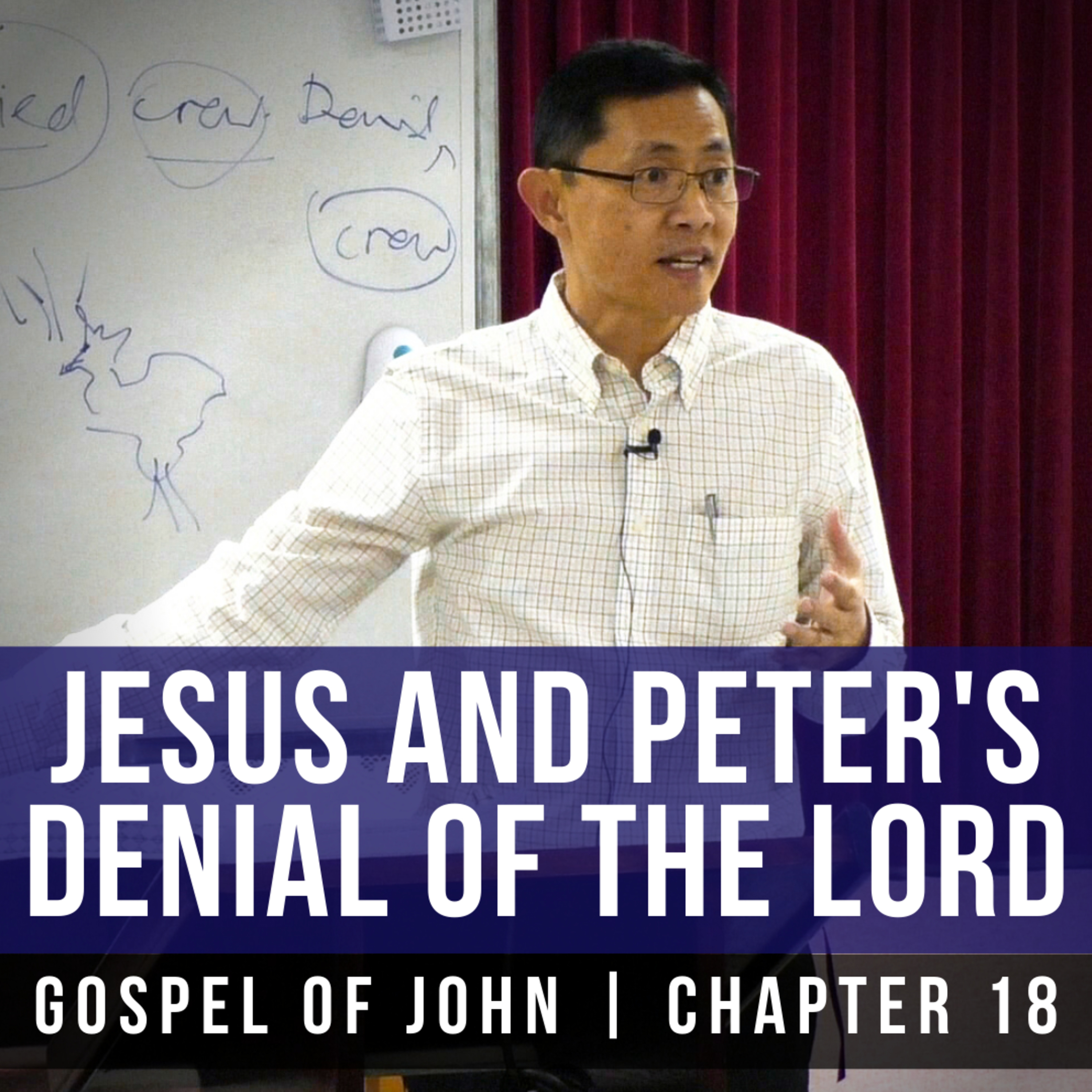 Jesus & Peter's Denial Of The Lord (John 18:24-38) - Gospel Of John Series | Rev Joseph Poon