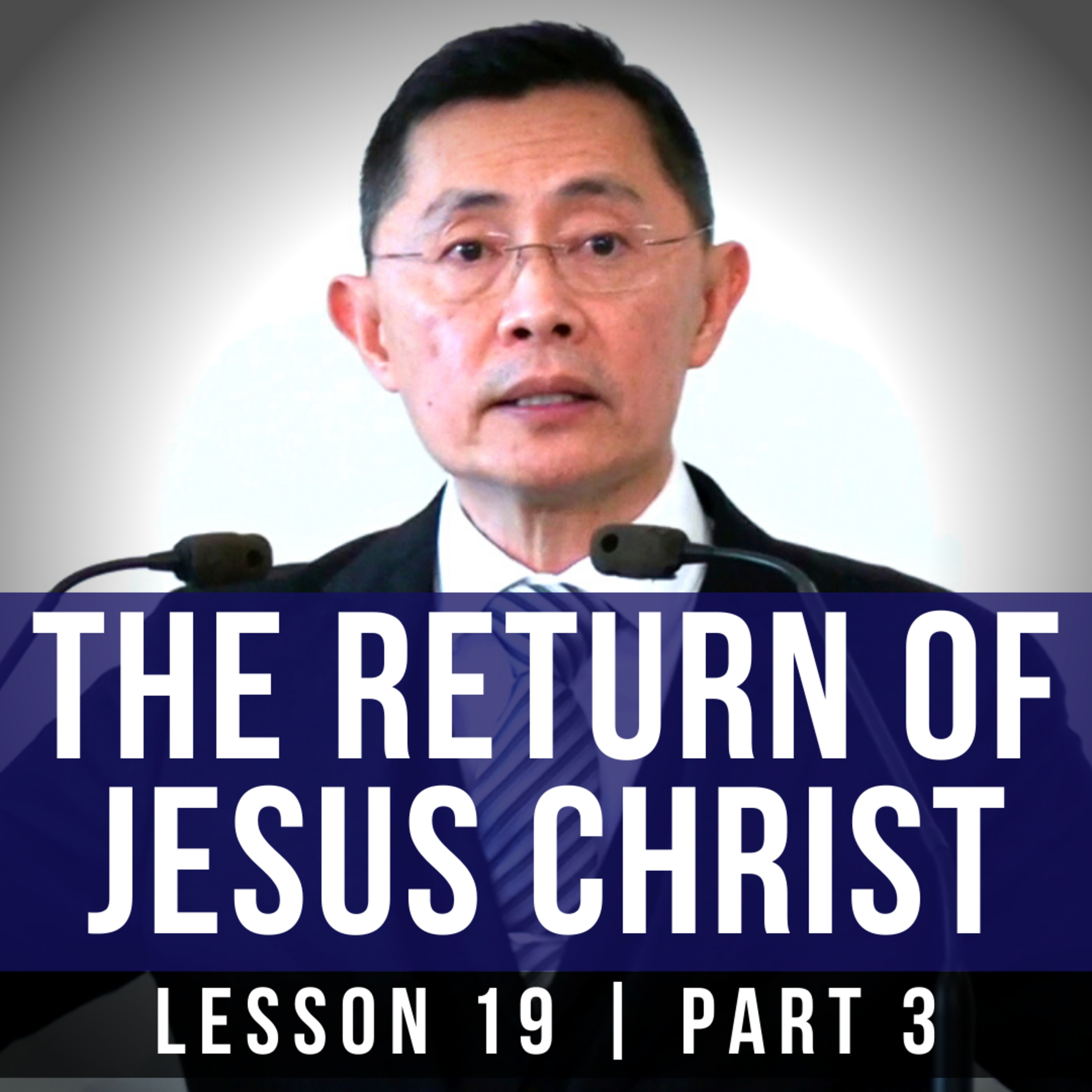 Lesson 19: The Return Of Jesus Christ (Part 3) | Basic Bible Knowledge Series 2023 | Rev Joseph Poon