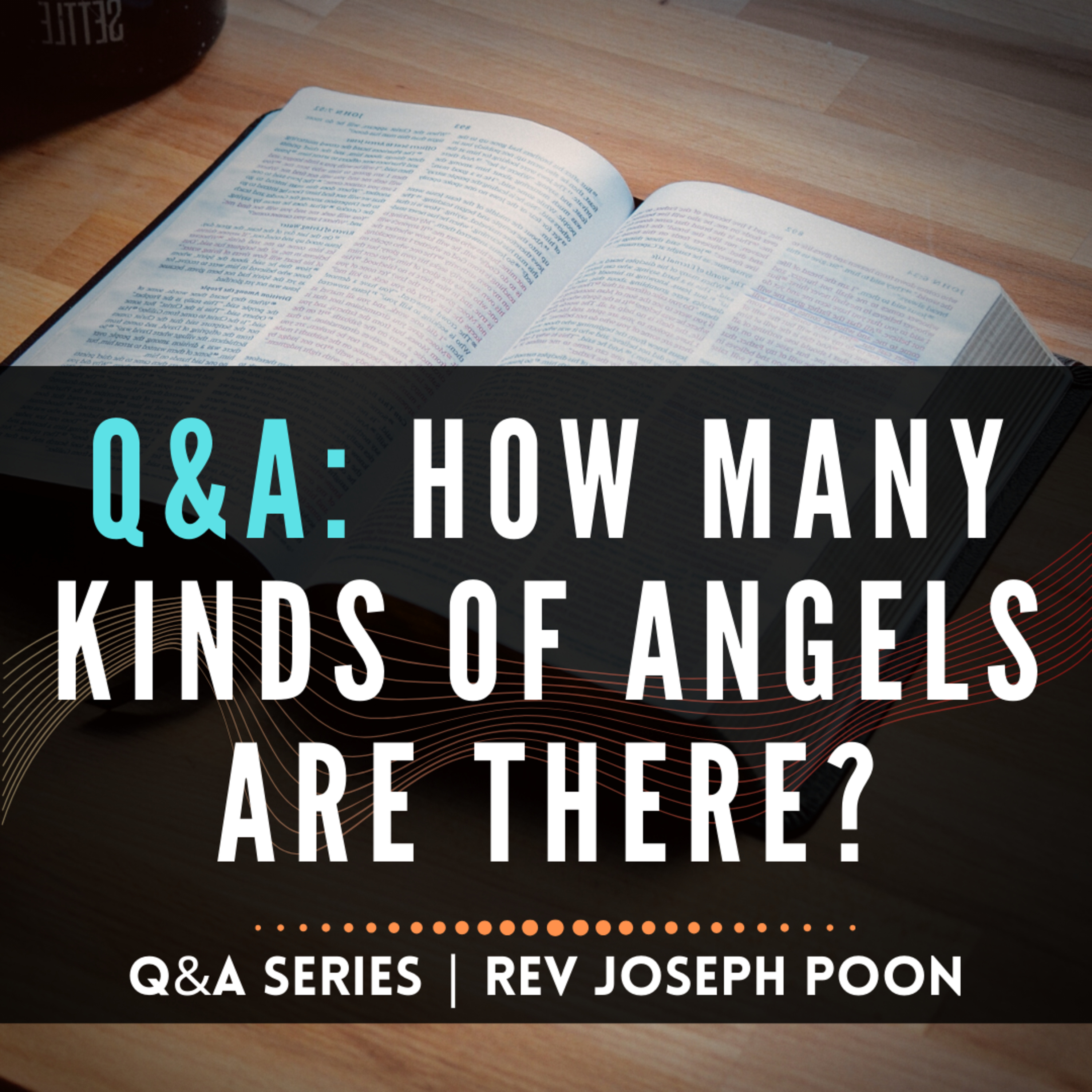 How Many Kinds Of Angels Are There? - Bible Q&A # 142