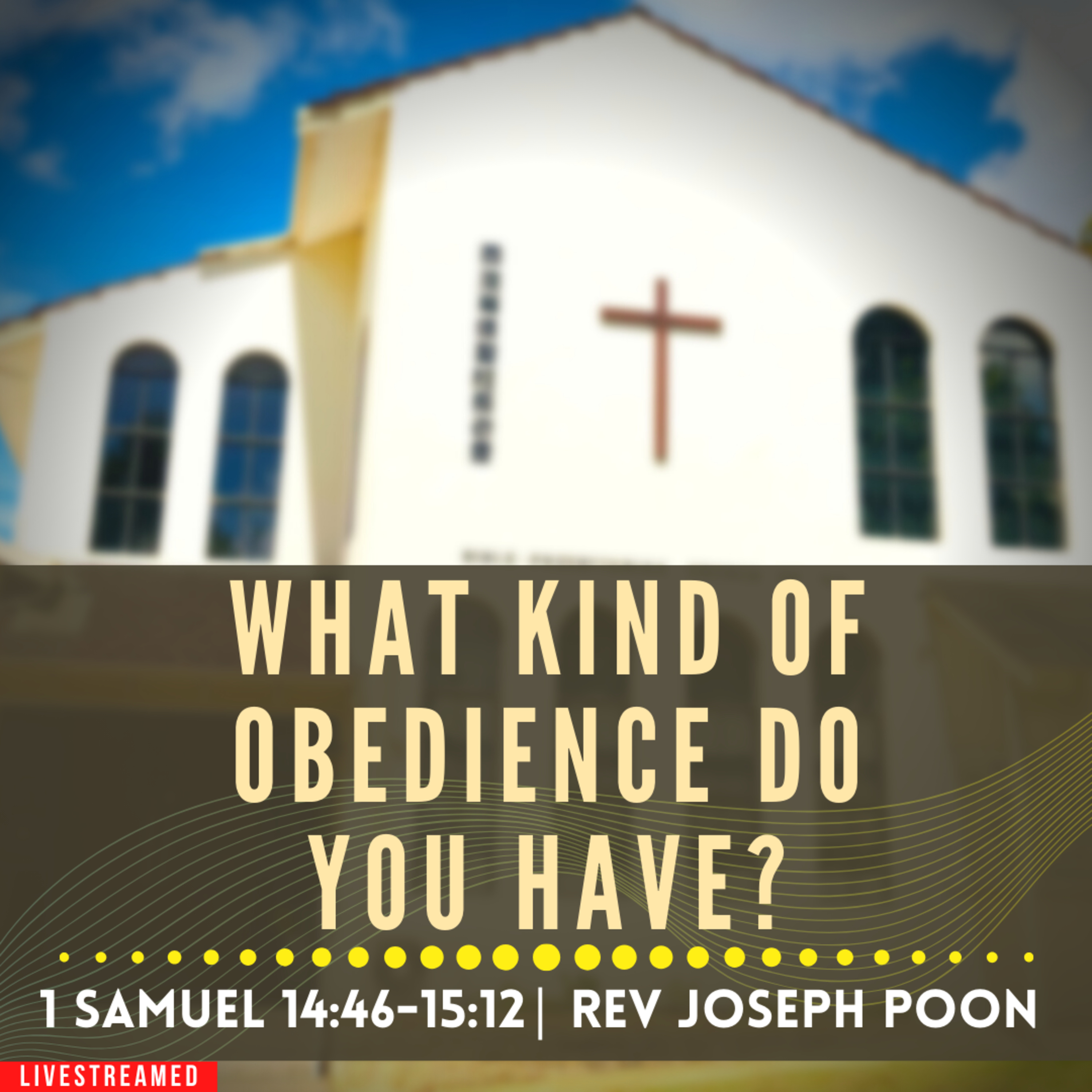 What Kind Of Obedience Do You Have? (1 Samuel 14:46-15:12) - Sunday Worship | 26th November 2023