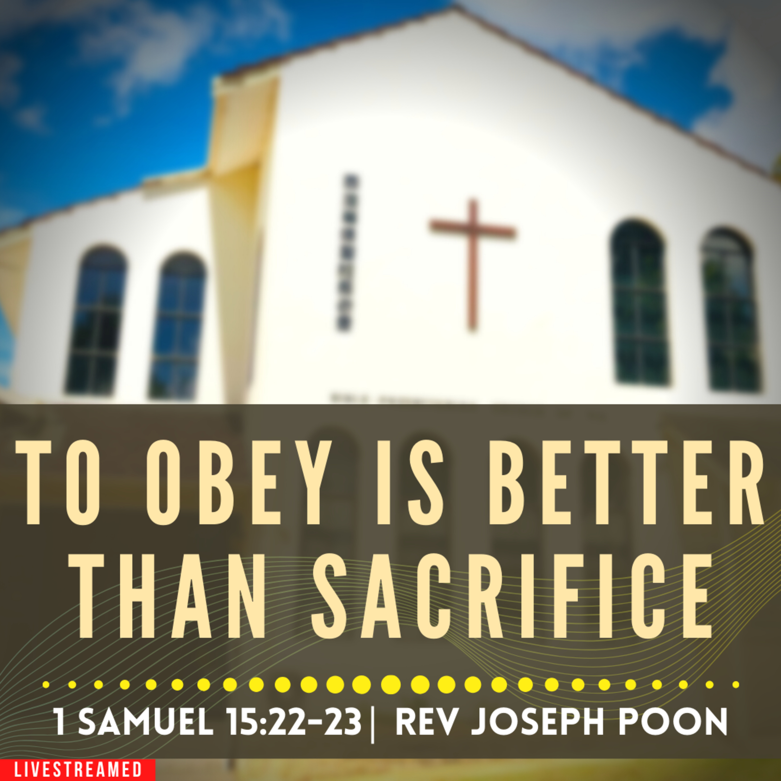 To Obey Is Better Than Sacrifice (1 Samuel 15:22-23) - Sunday Worship | 10th December 2023