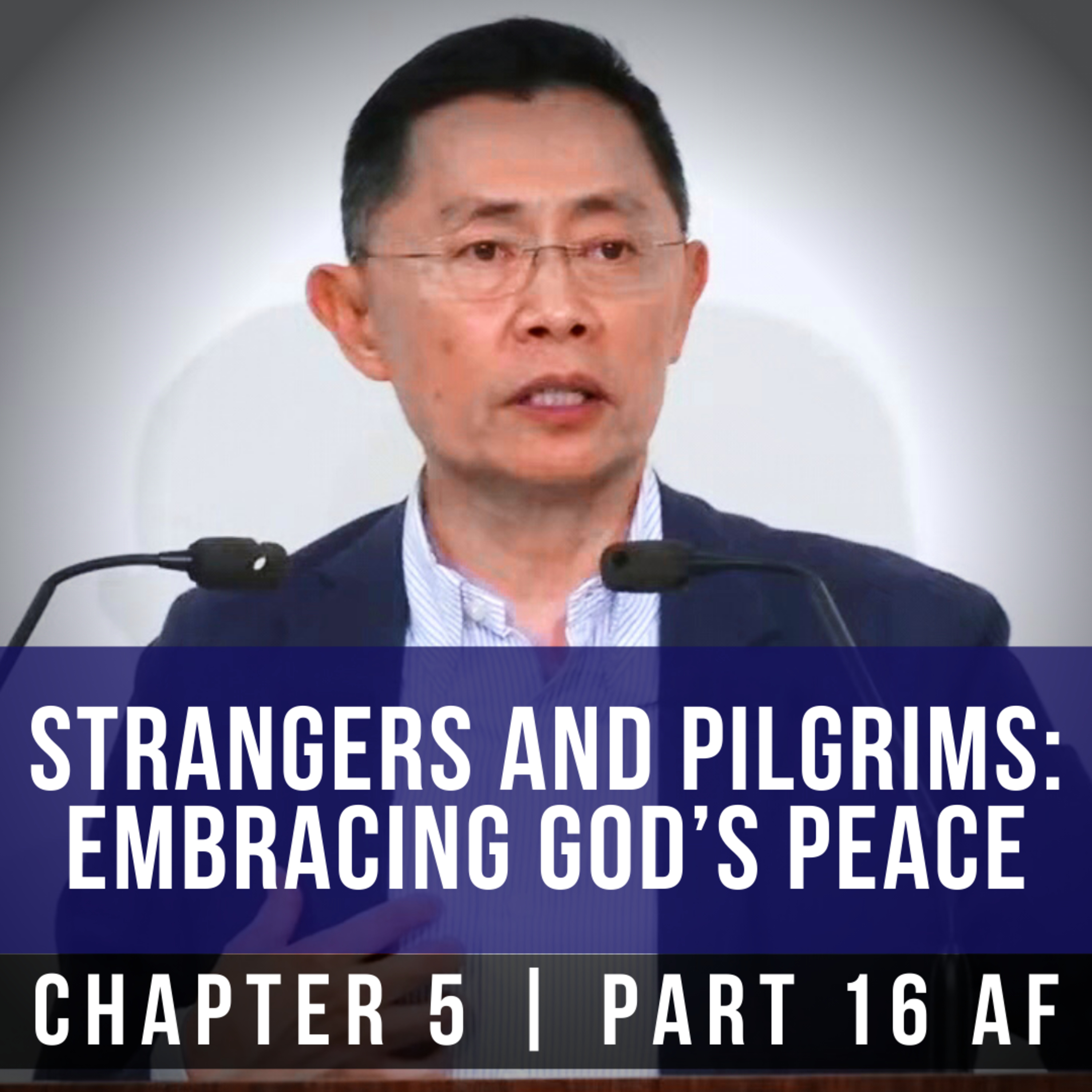 Strangers And Pilgrims: Embracing God's Peace - 1st Epistle Of Peter Series | Rev Joseph Poon