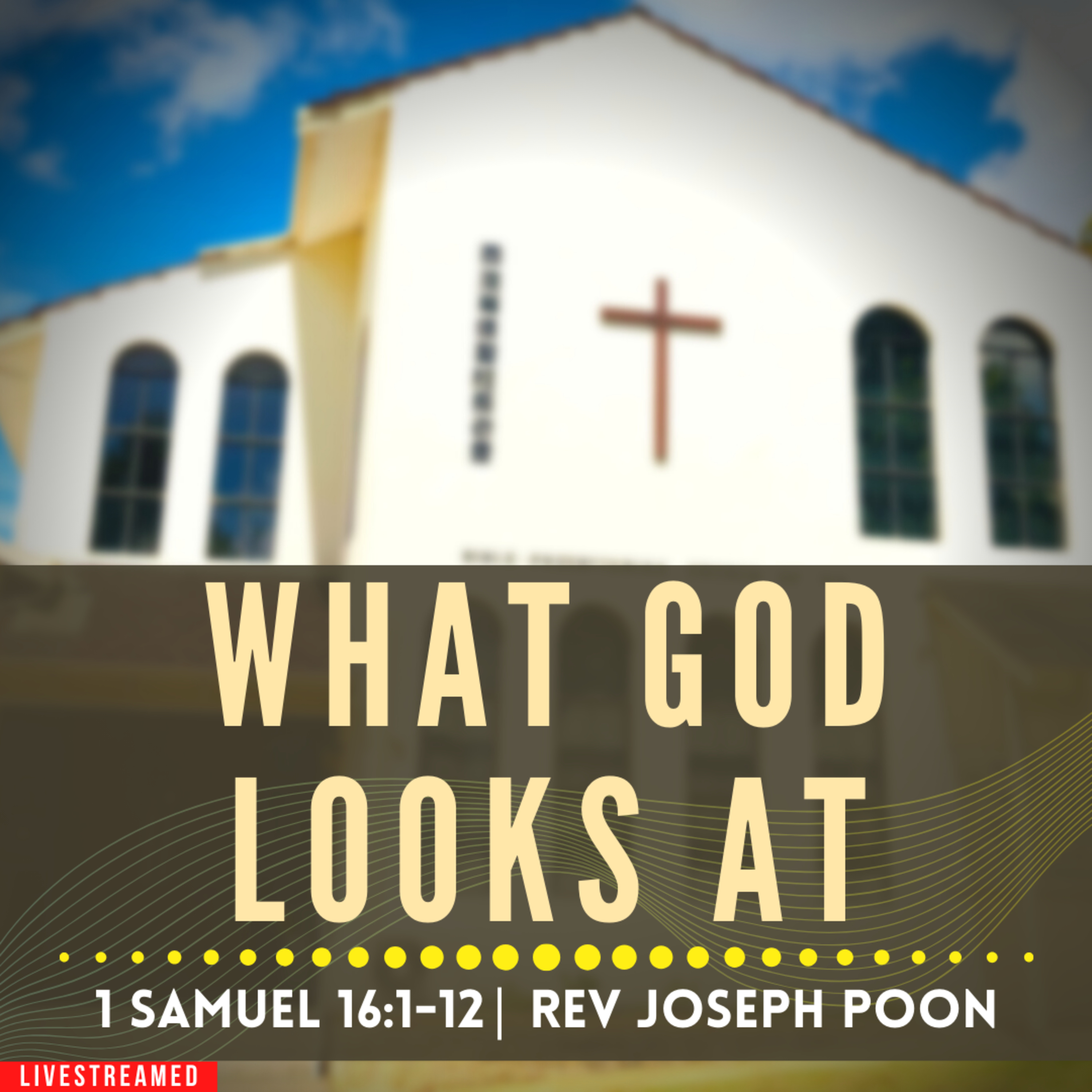 What God Looks At (1 Samuel 16:1-12) - Sunday Worship | 24th December 2023 | Rev Joseph Poon