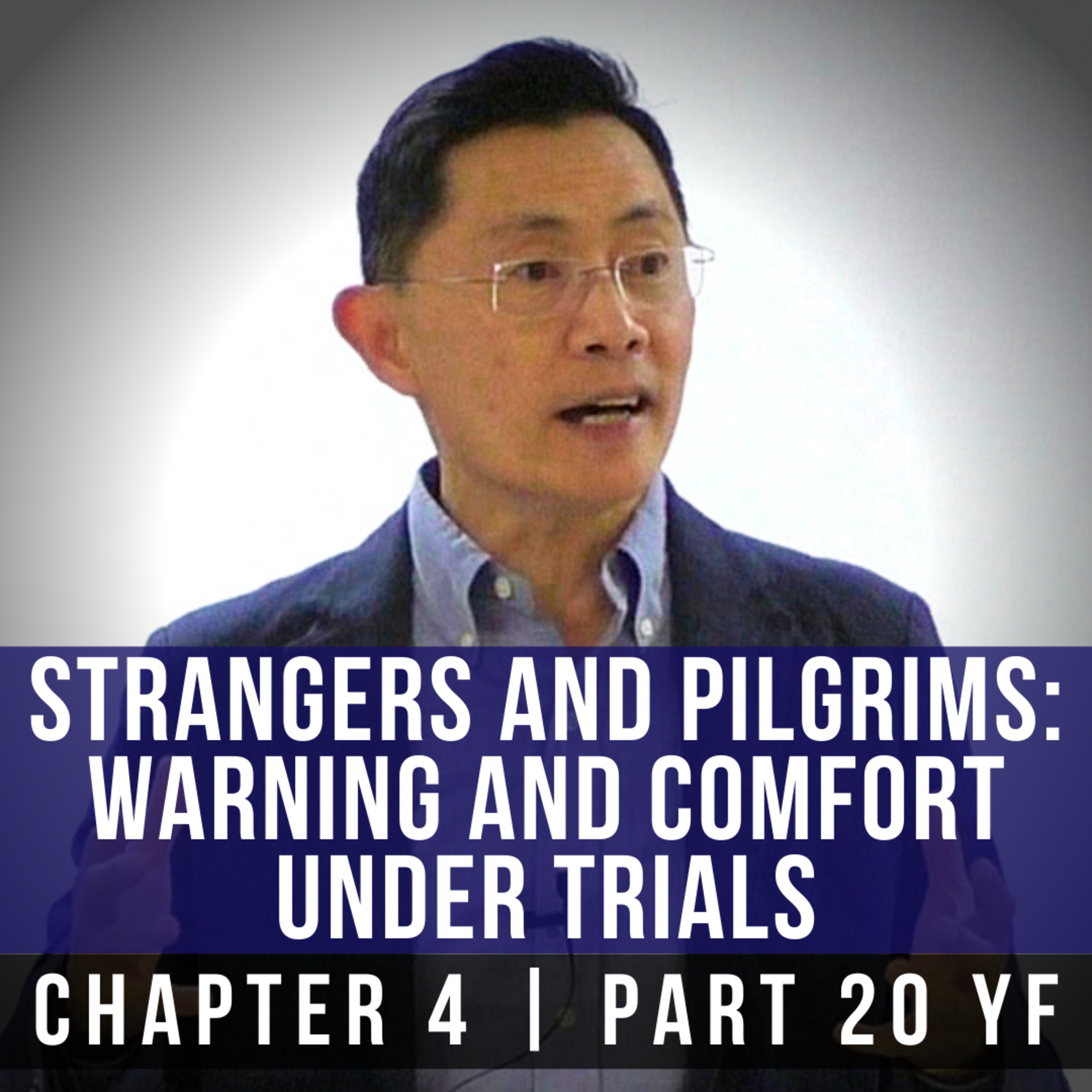 Strangers And Pilgrims: Warning And Comfort Under Trials - 1st Epistle Of Peter Series | Rev Poon