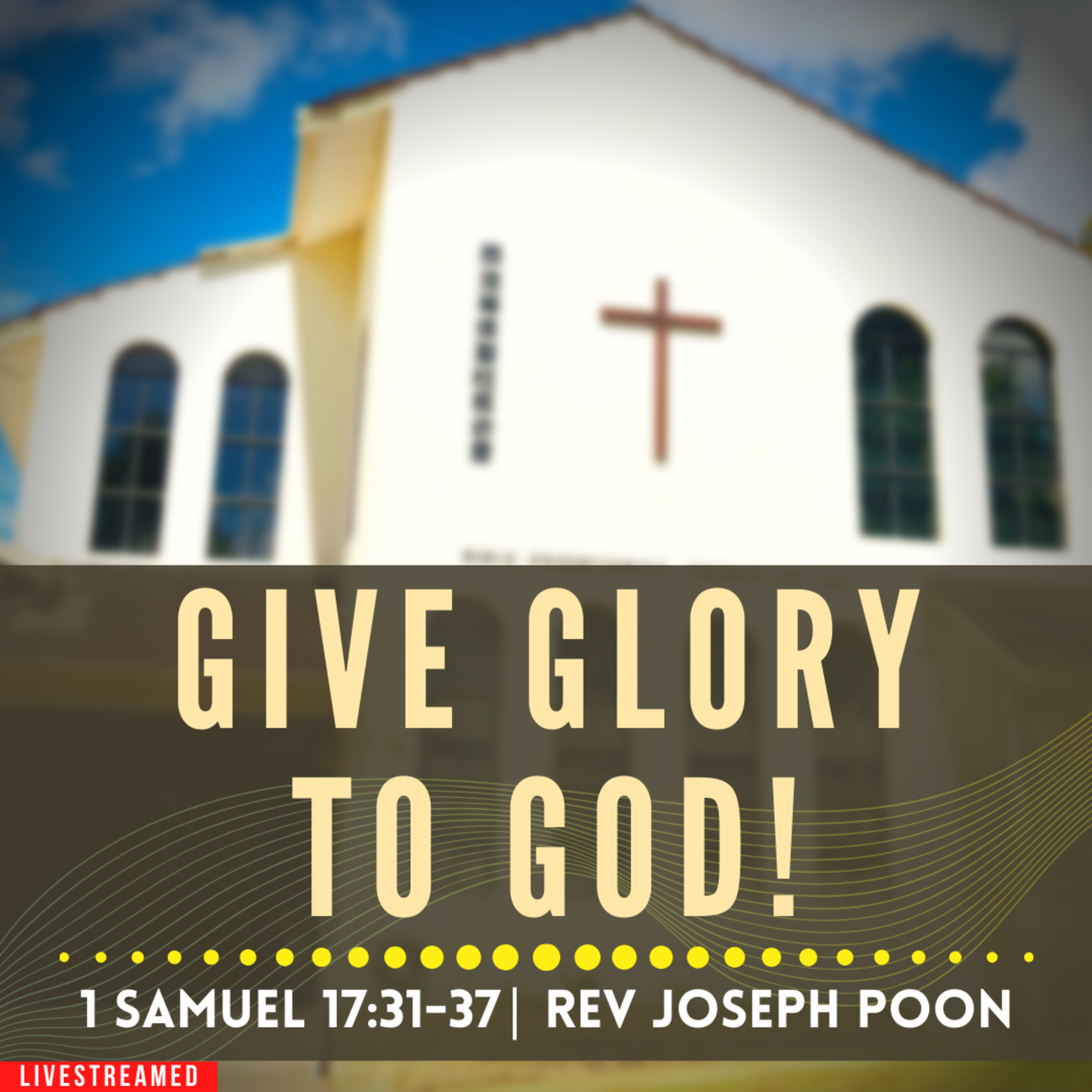 Give Glory To God! (1 Samuel 17:31-37) - Sunday Worship | 21st January 2024 | Rev Joseph Poon