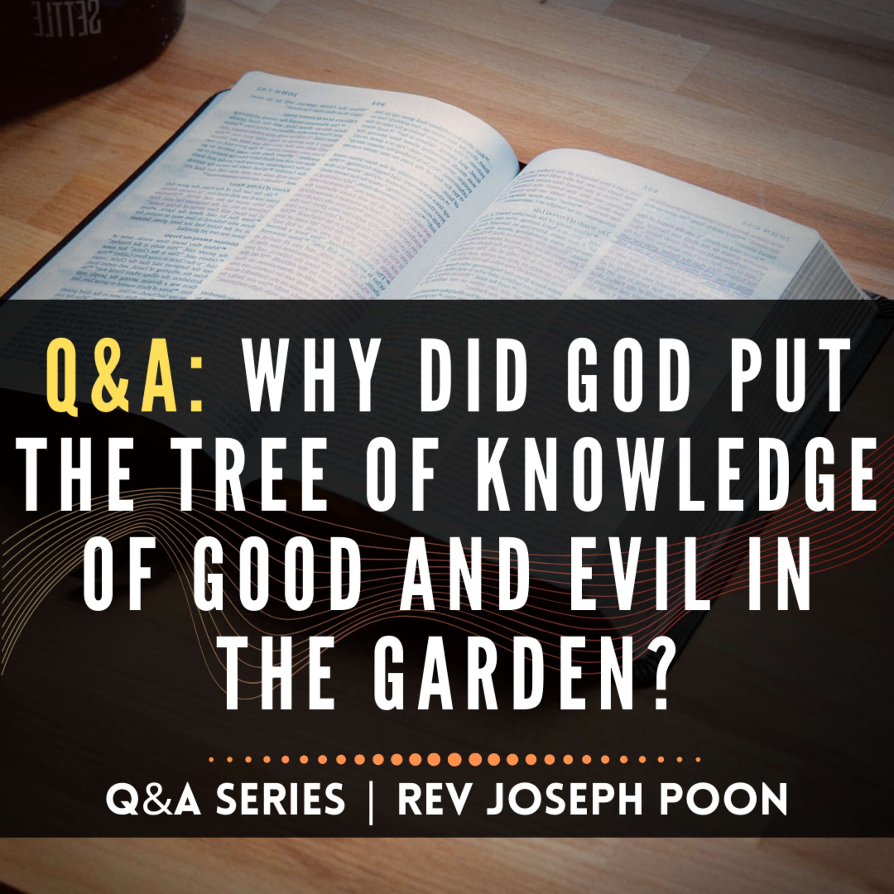 Why Did God Put The Tree Of Knowledge Of Good And Evil In The Garden? - Bible Q&A | 14 Jan 2024