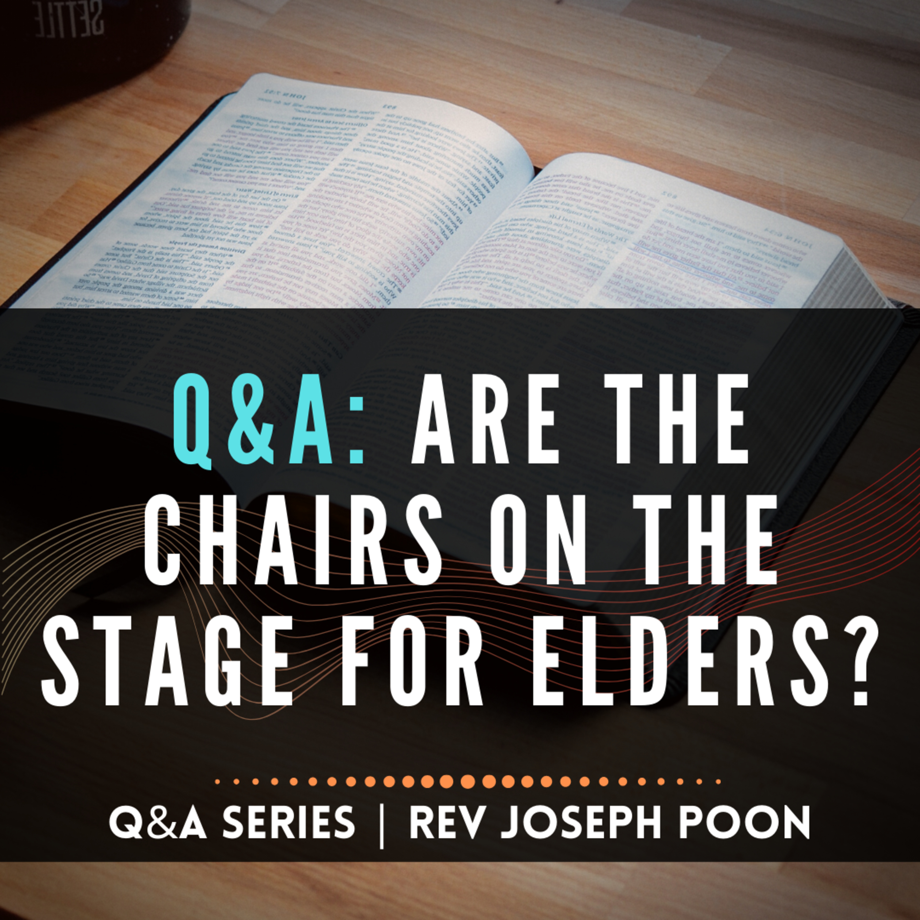 Are The Chairs On The Stage For Elders? - Bible Q&A # 160